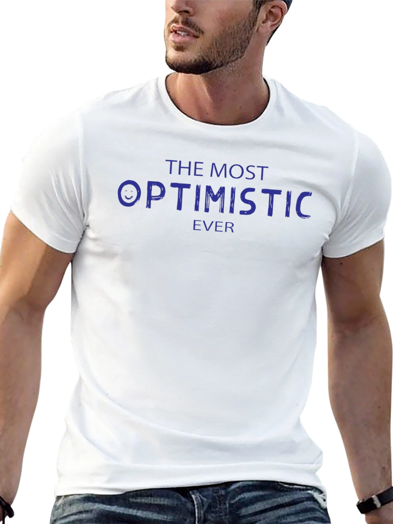 The Most Optimistic Ever T-Shirt