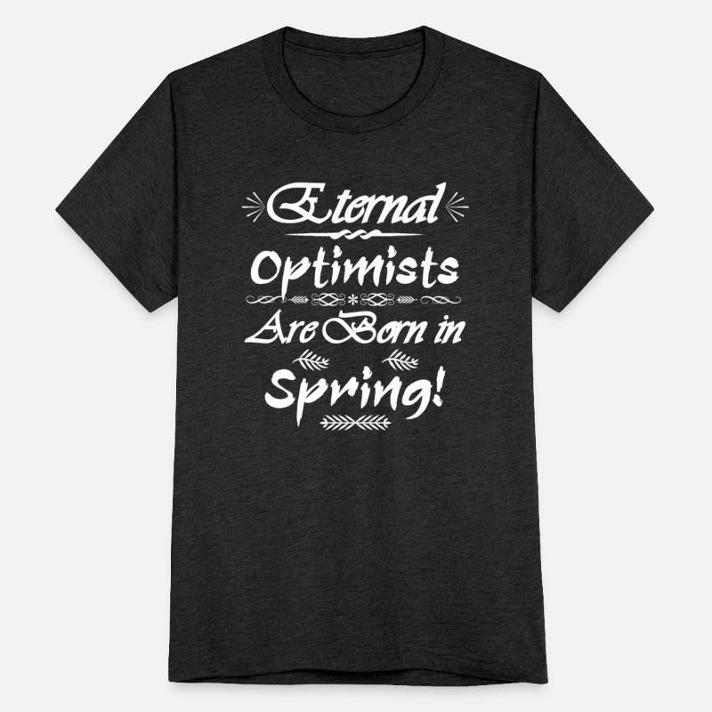“ETERNAL OPTIMISTS ARE BORN IN SPRING!” – JUST FUN