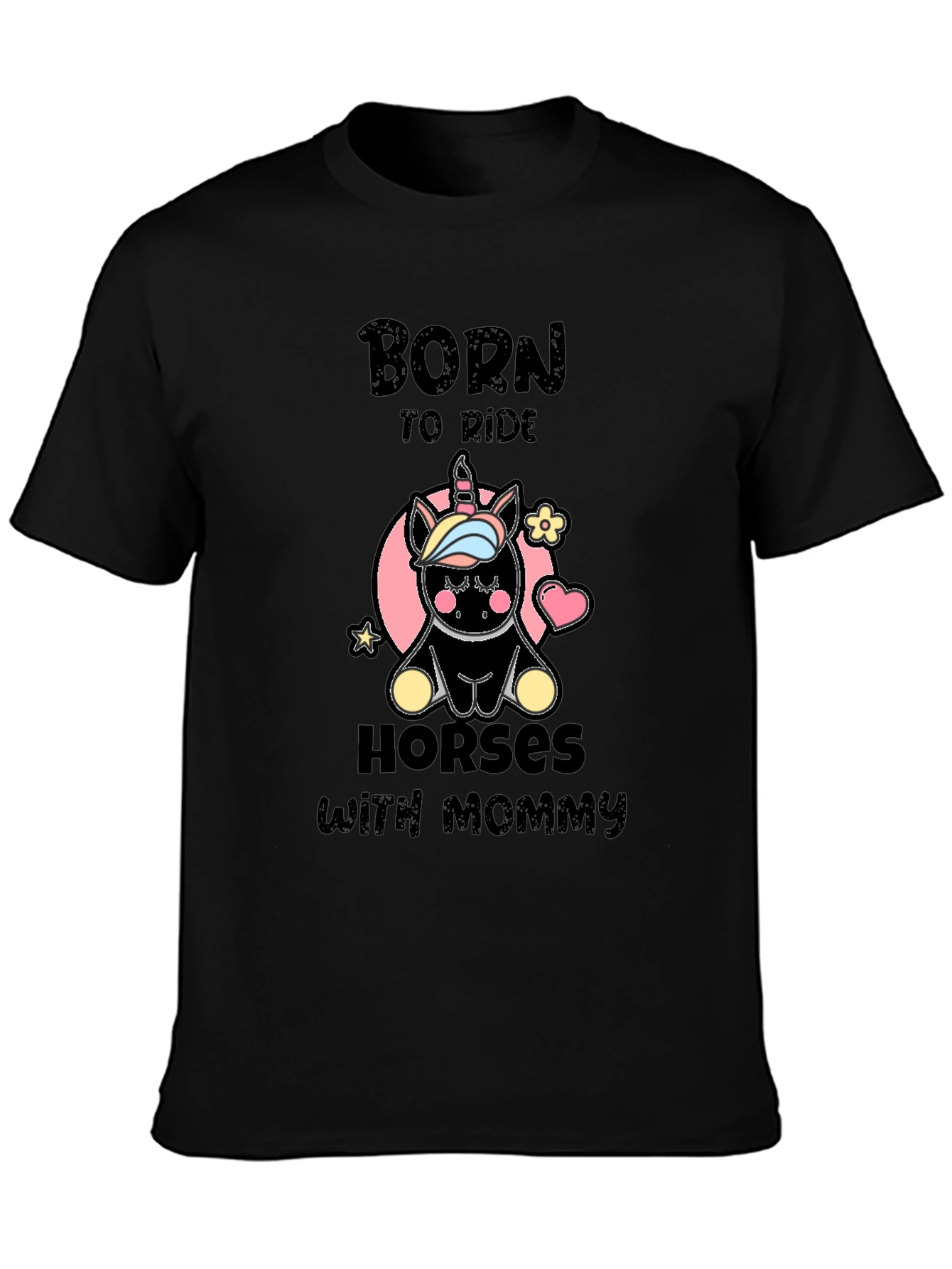 Born to Ride Horses with Mommy T-Shirt