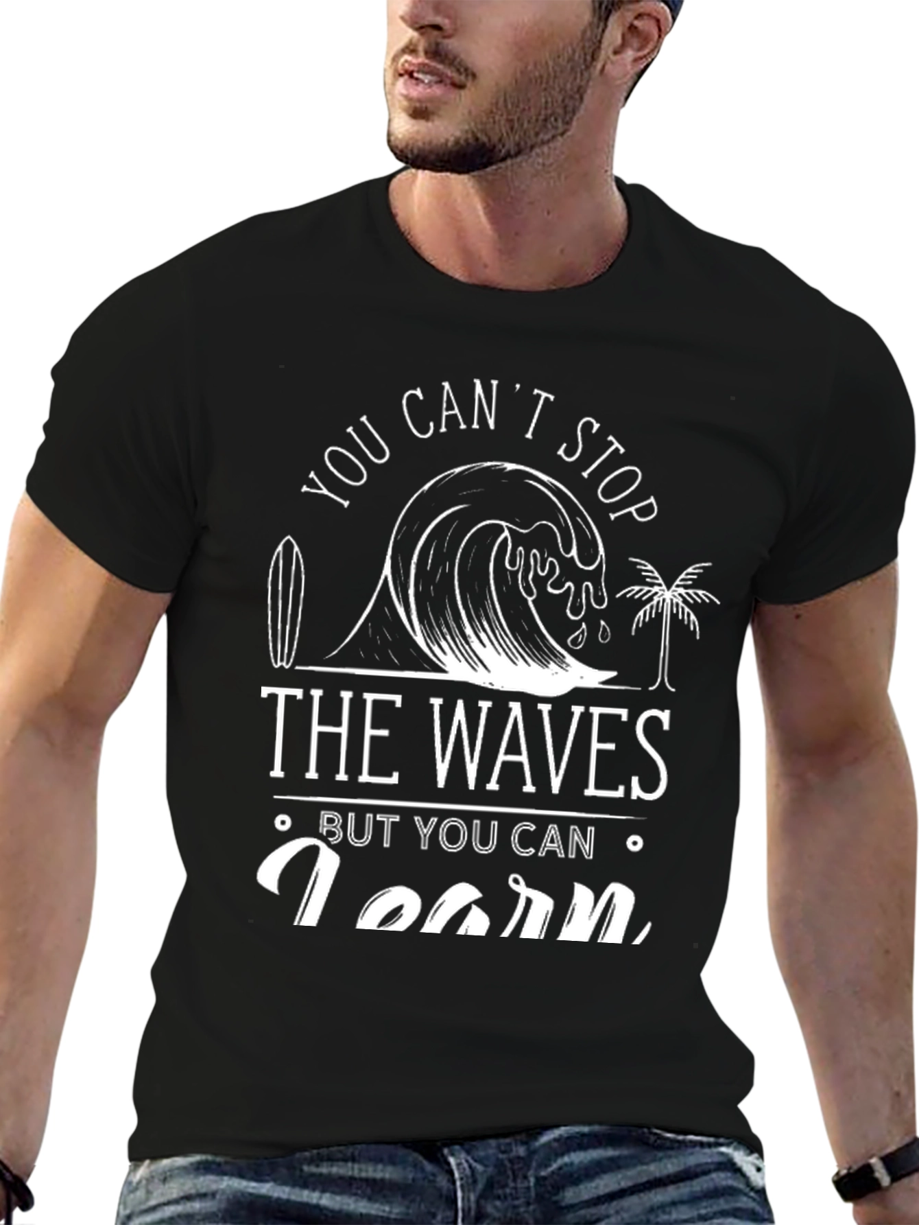You Cant Stop The Waves T-Shirt