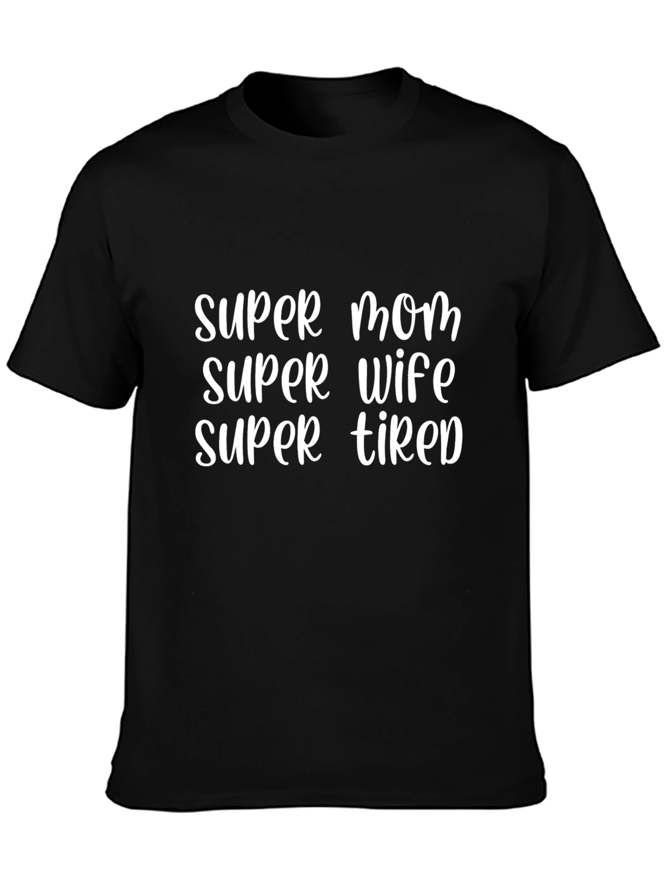 Super Mom Wife Tired Graphic Tee - Unisex