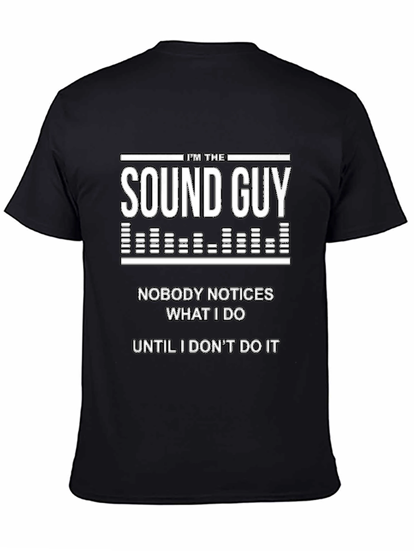 Im The Sound Guy Funny Graphic Tee