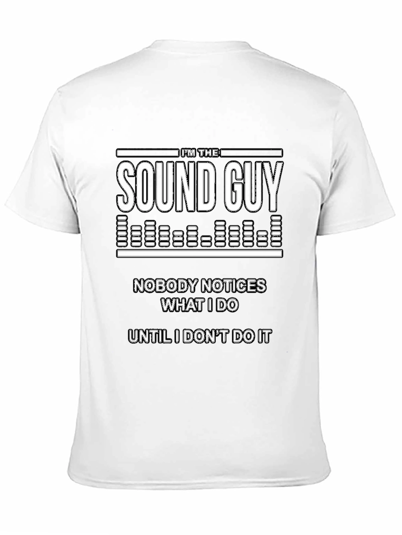 Im The Sound Guy Funny Graphic Tee
