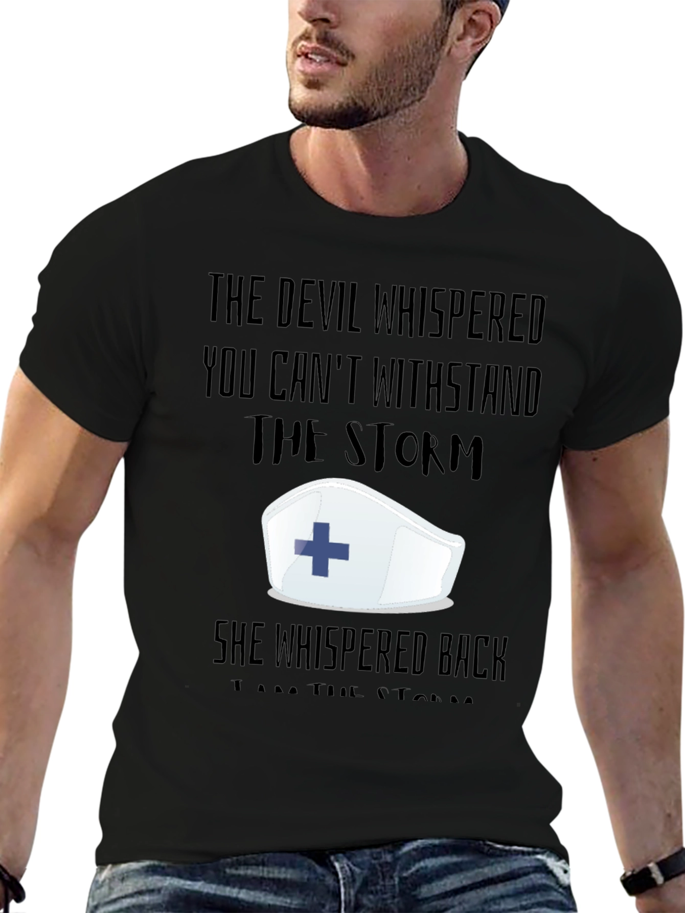Nurse Strength T-Shirt: The Devil Whispered...