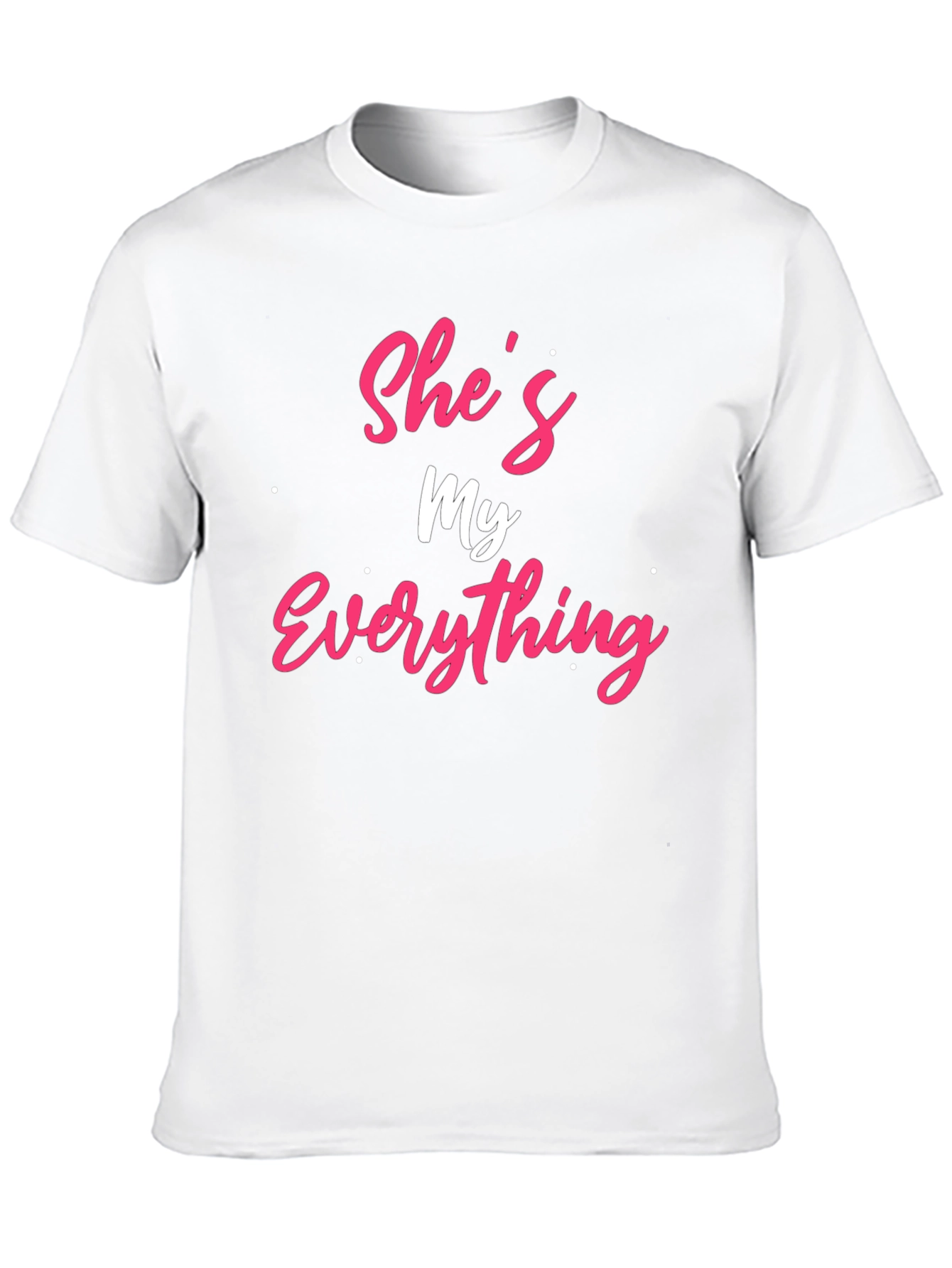 Shes My Everything T-Shirt
