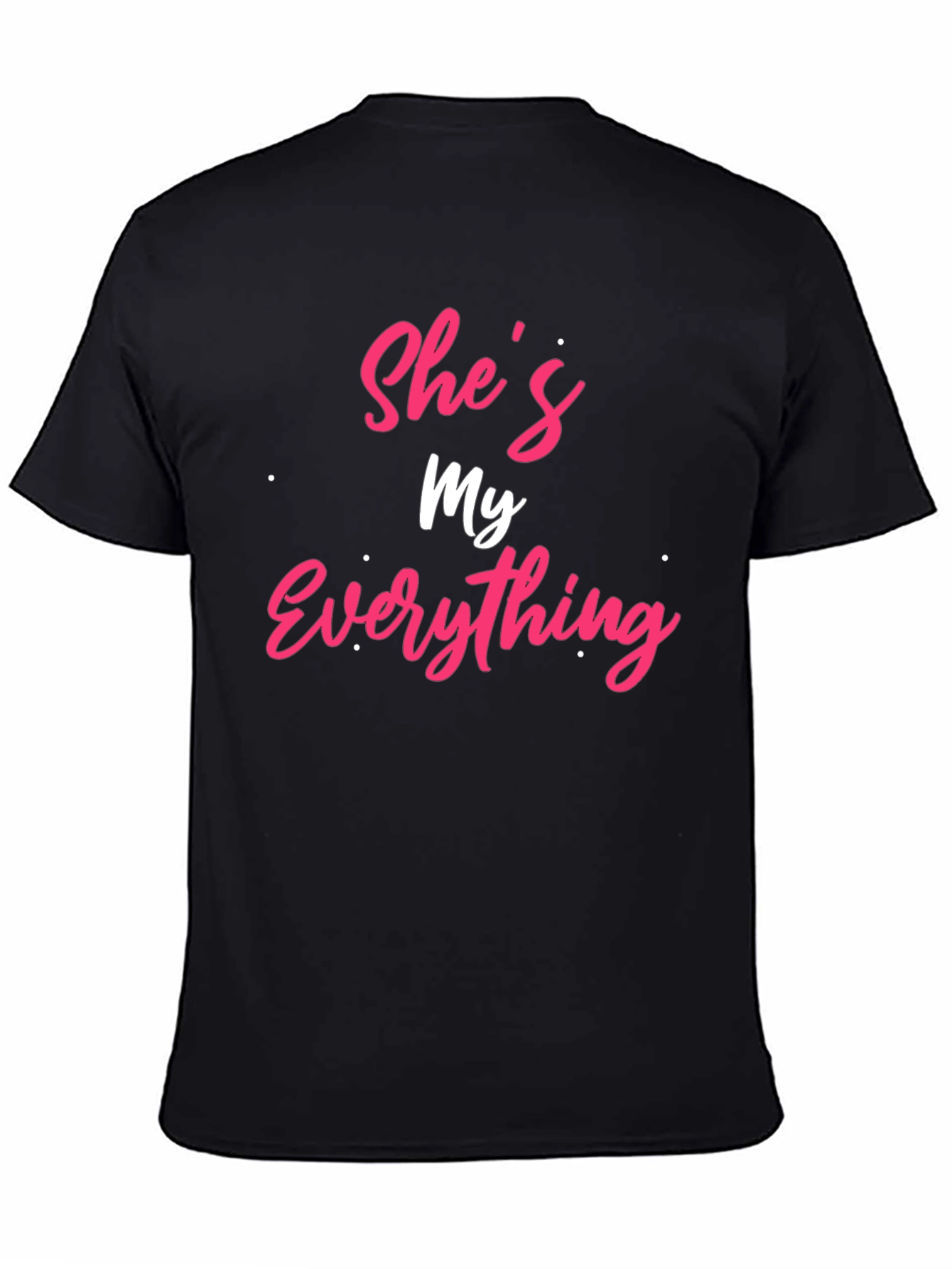 Shes My Everything T-Shirt