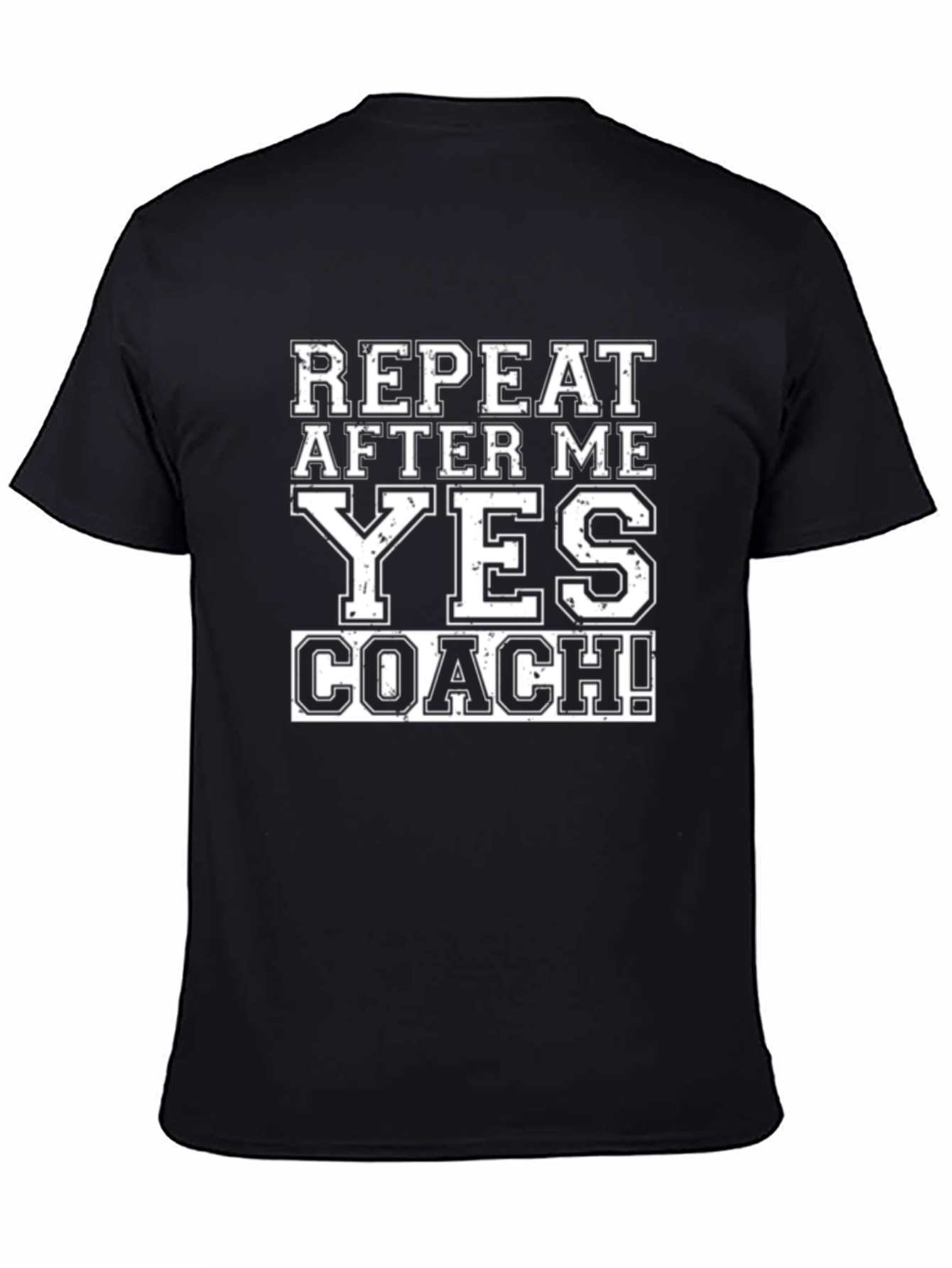 Repeat After Me Yes Coach! Black T-Shirt