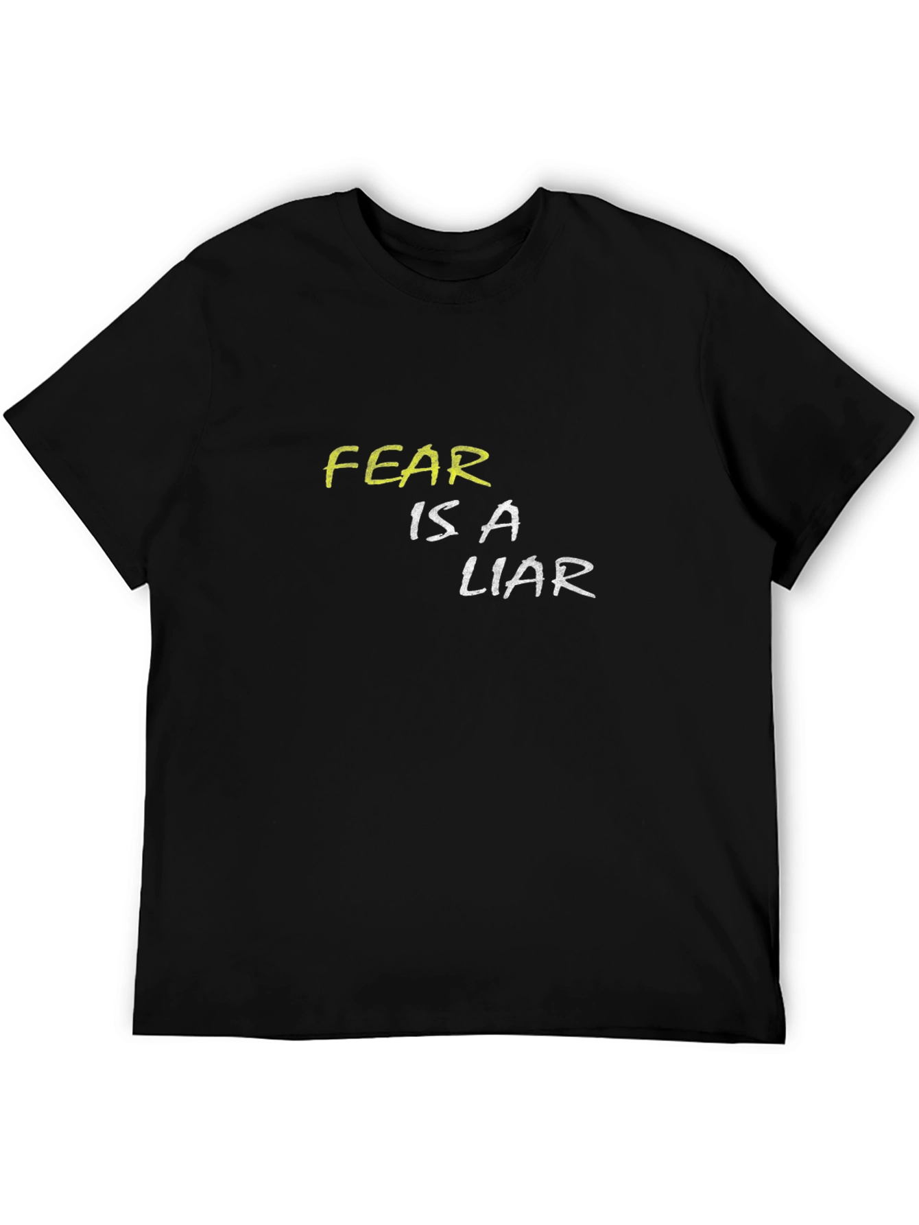 Fear Is A Liar Graphic T-Shirt