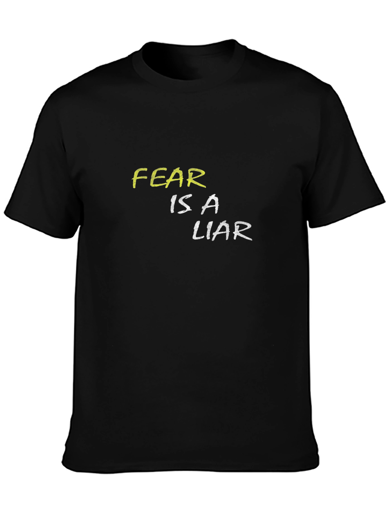 Fear Is A Liar Graphic T-Shirt