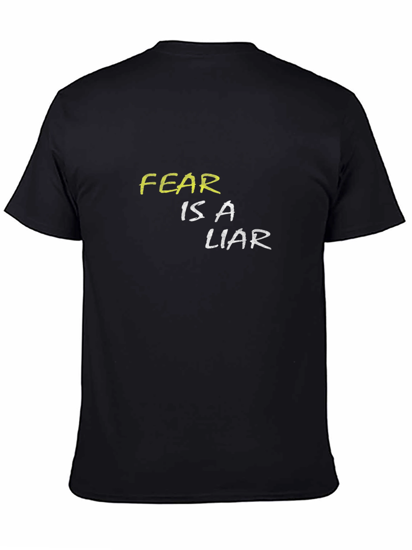 Fear Is A Liar Graphic T-Shirt