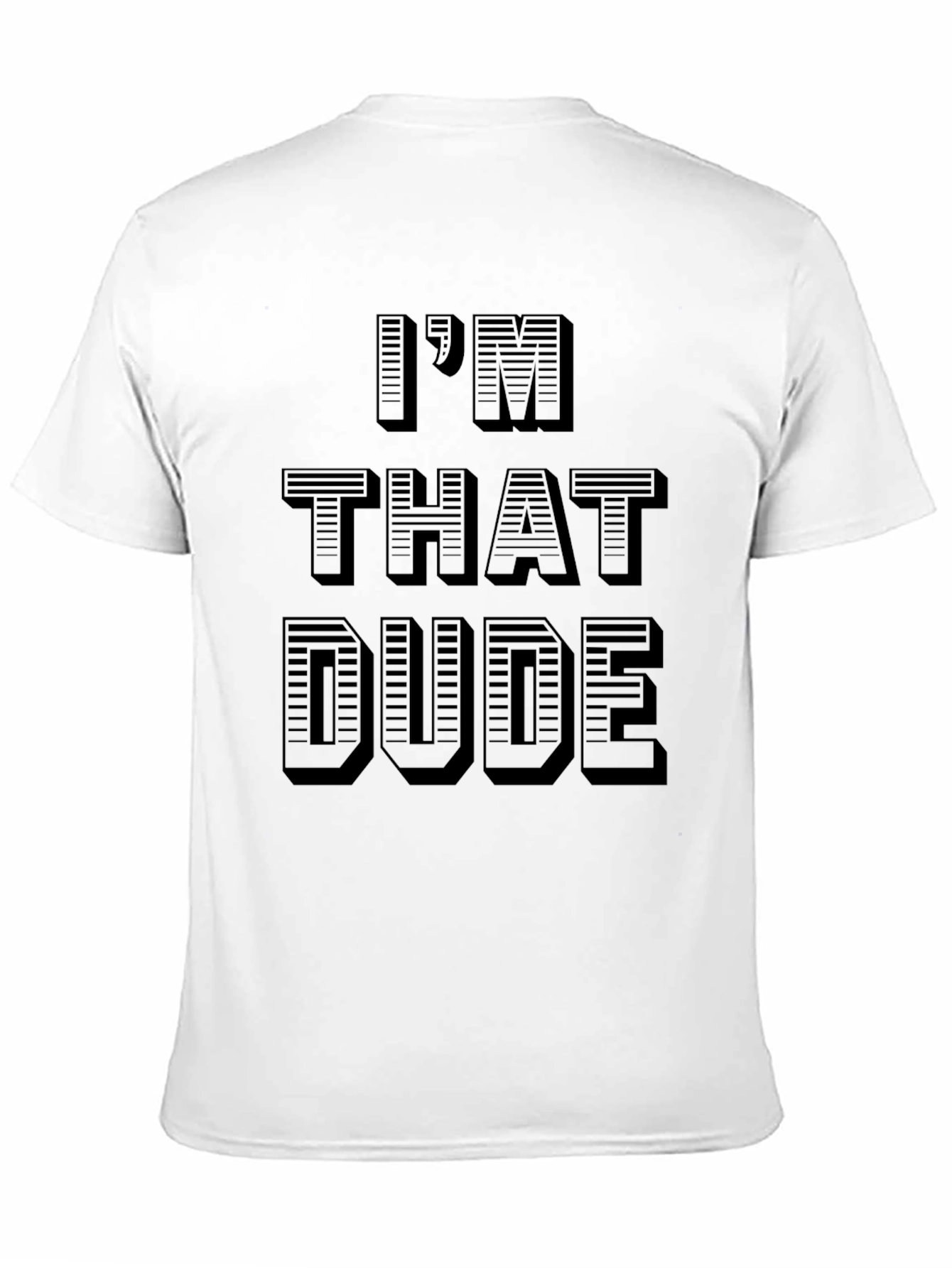 Im That Dude Graphic T-Shirt - Black Cotton Tee