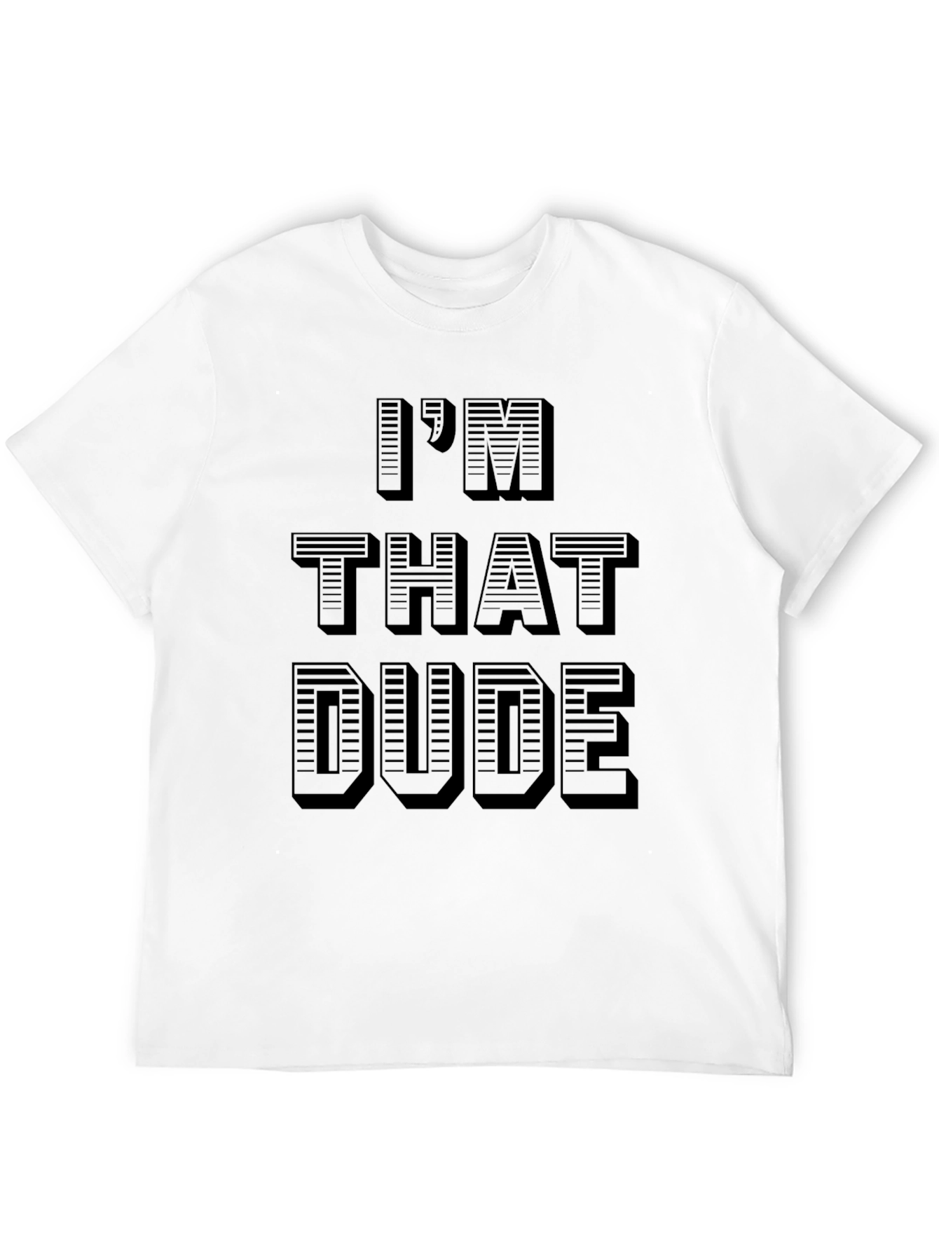 Im That Dude Graphic T-Shirt - Black Cotton Tee