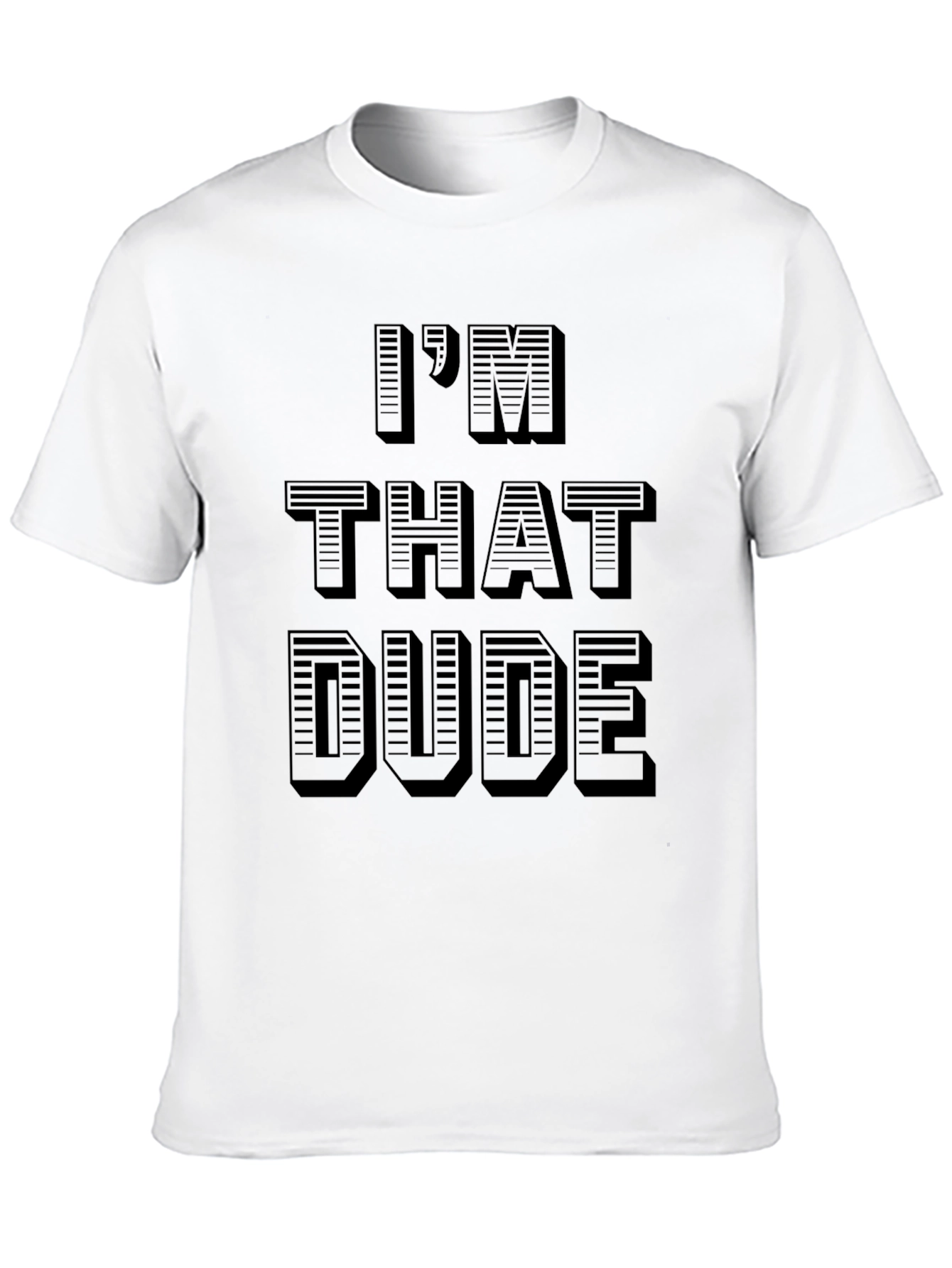 Im That Dude Graphic T-Shirt - Black Cotton Tee