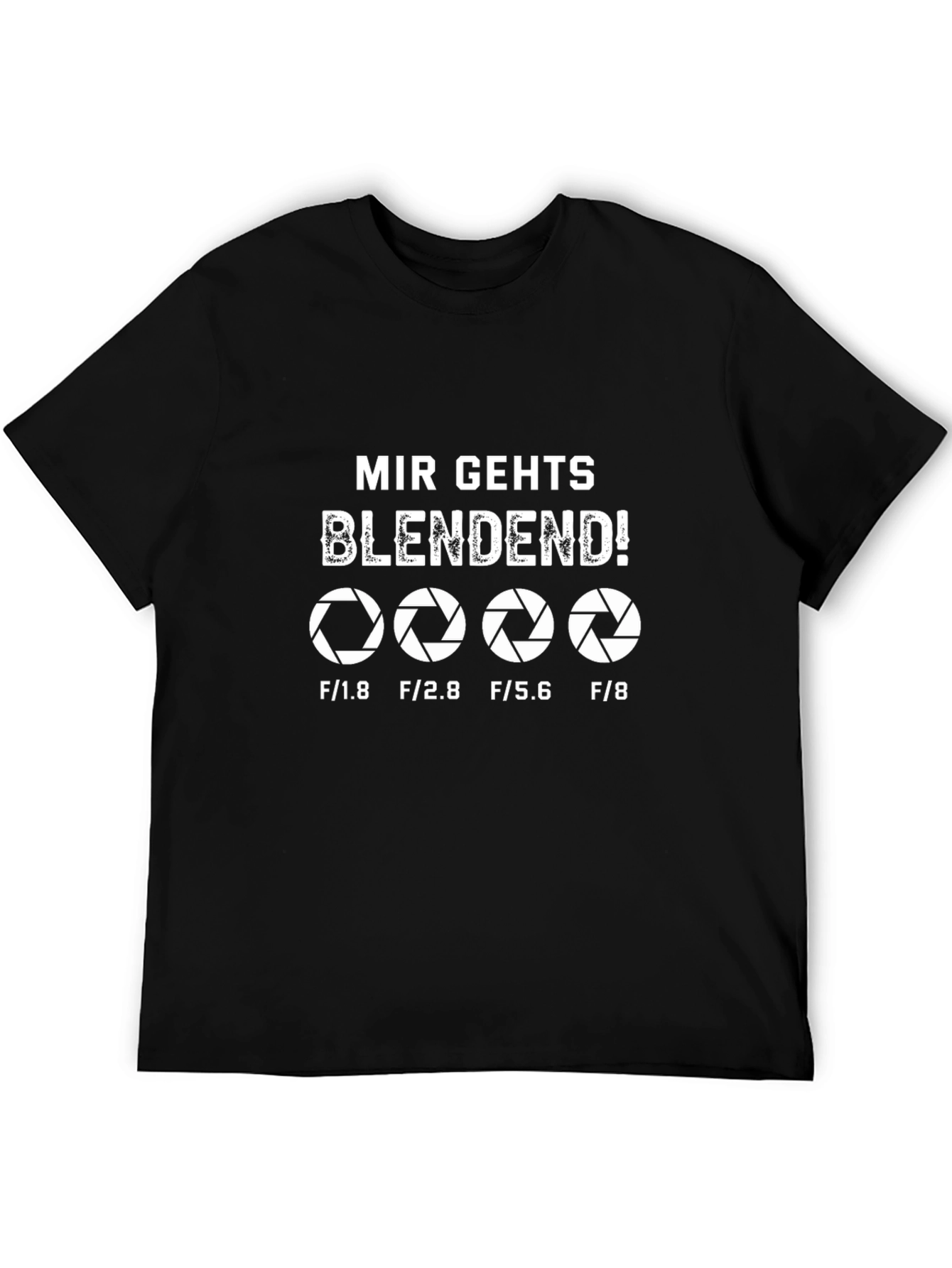 Mir Gehts Blendend Camera Aperture T-Shirt