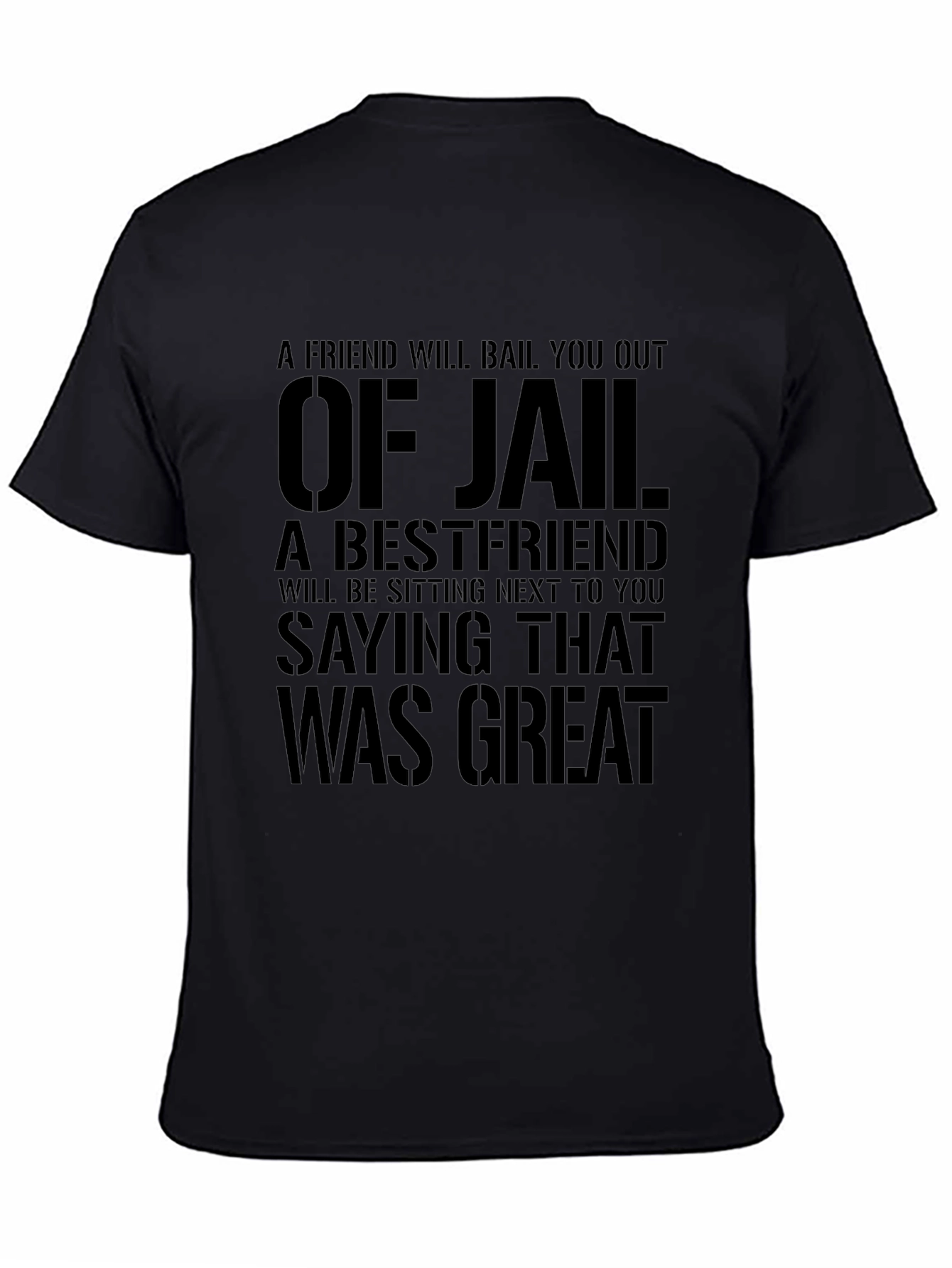Bestfriend Jail T-Shirt: Funny Mens Graphic Tee