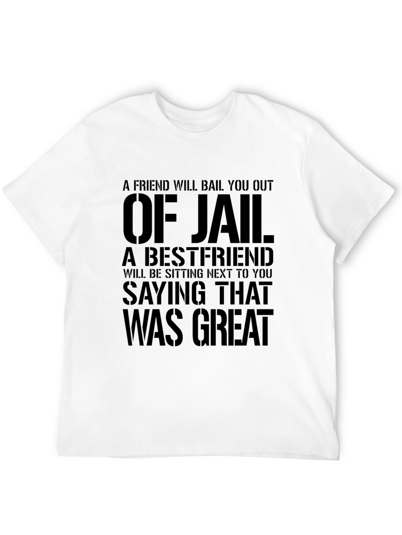 Bestfriend Jail T-Shirt: Funny Mens Graphic Tee