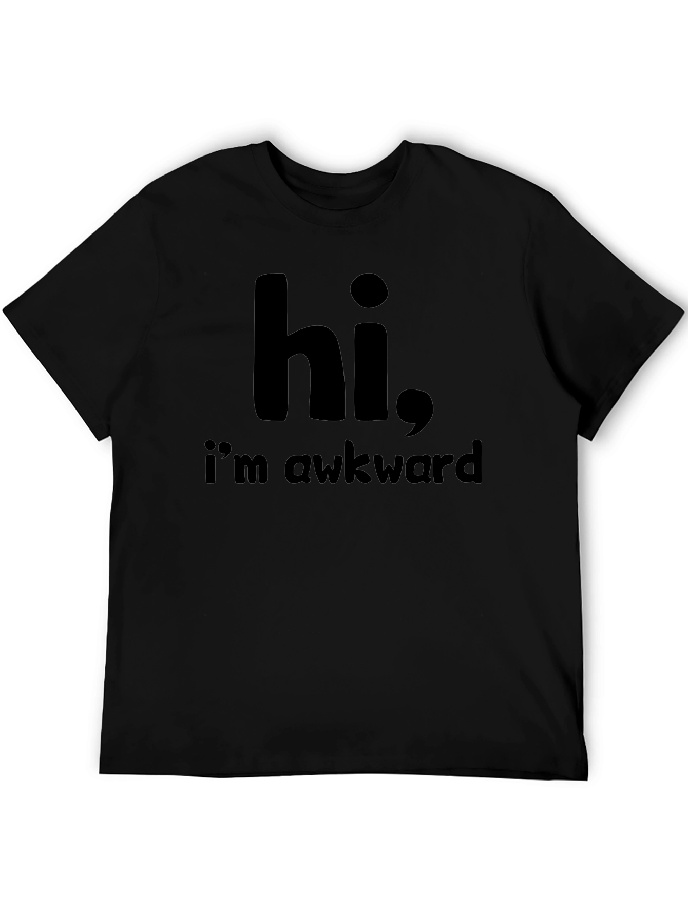 Hi Im Awkward - Funny Graphic Tee