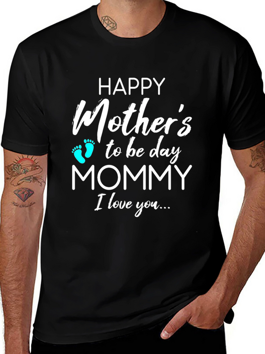 Mothers to be Day T-Shirt - I love you Mommy