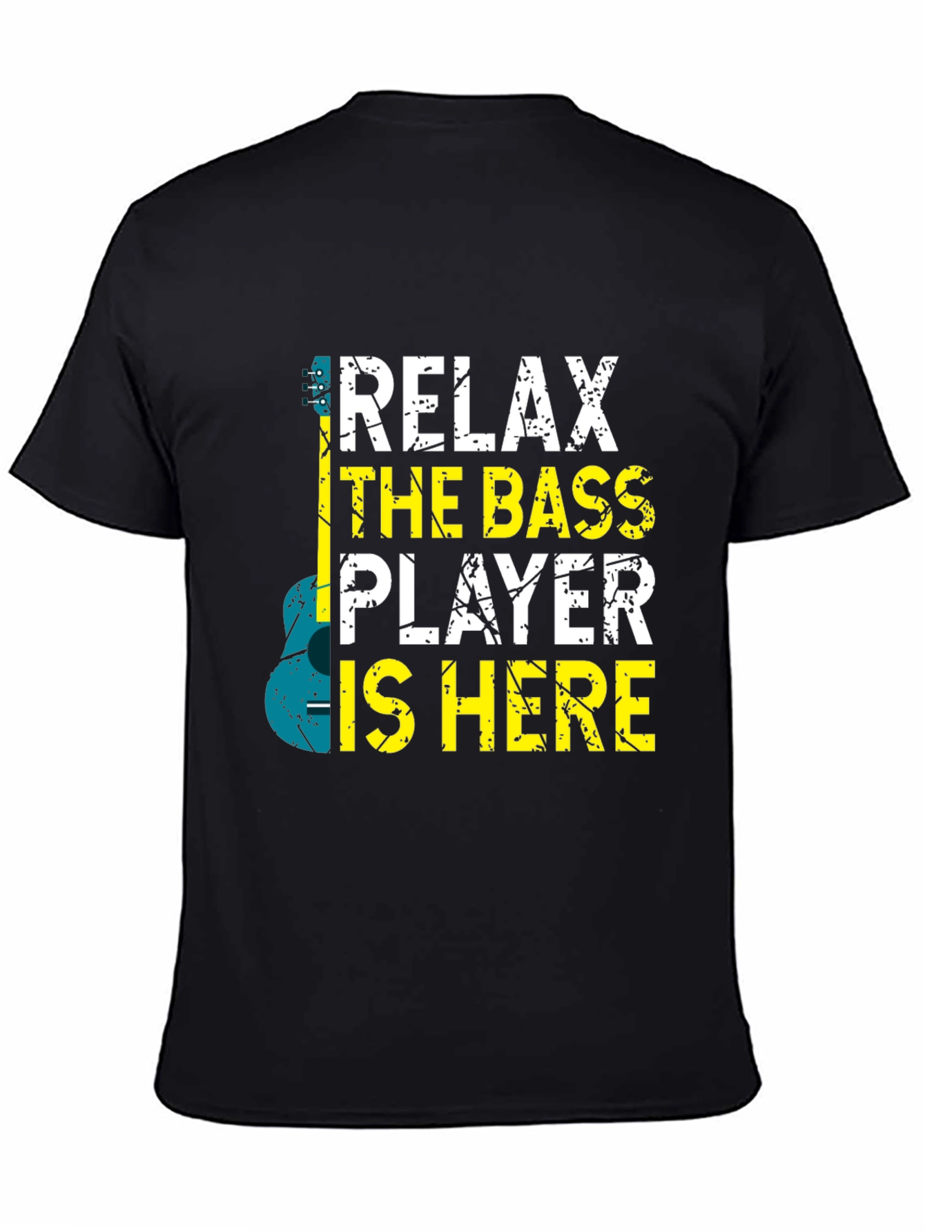 Relax The Bass Player Is Here T-Shirt