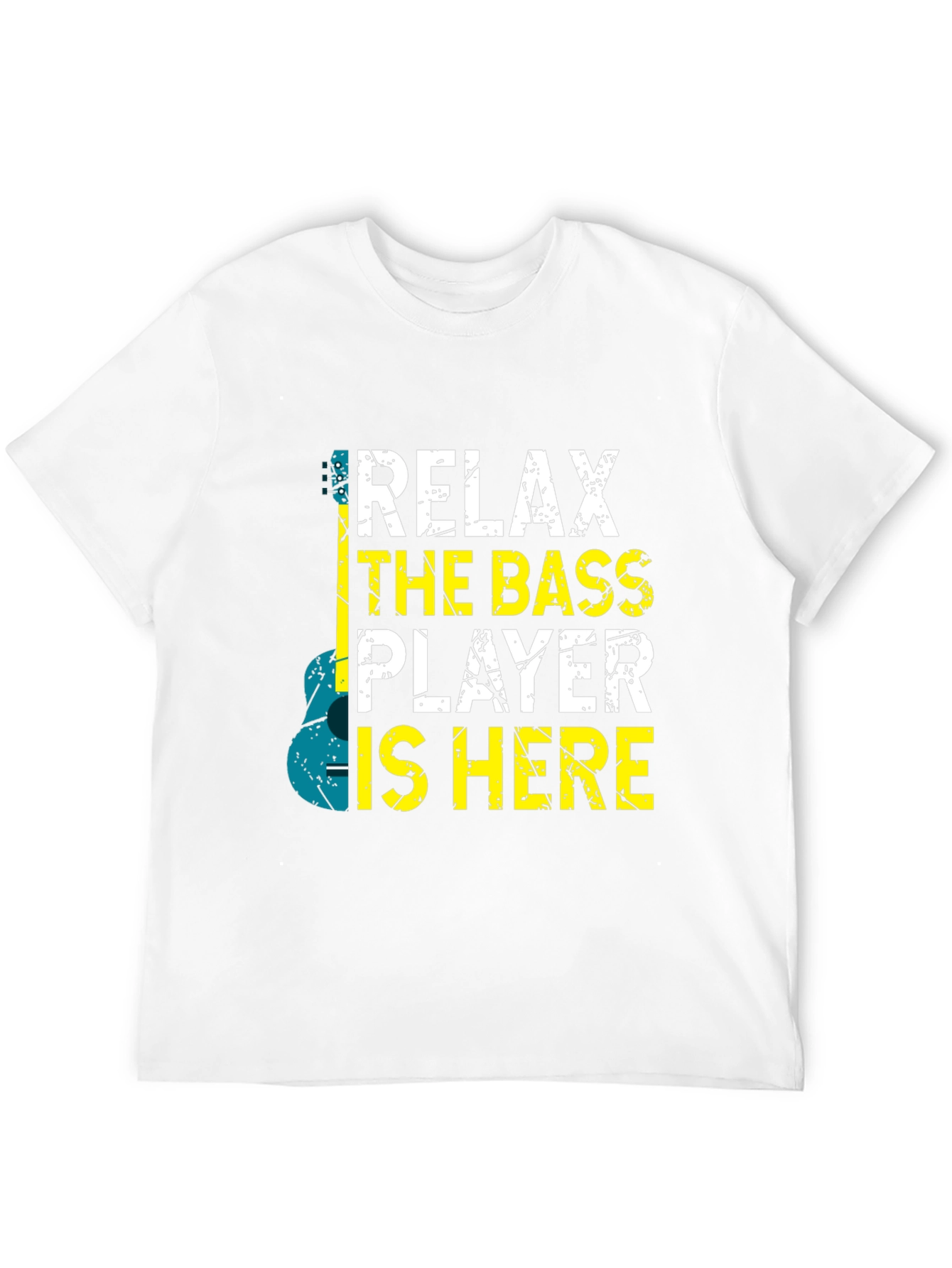 Relax The Bass Player Is Here T-Shirt