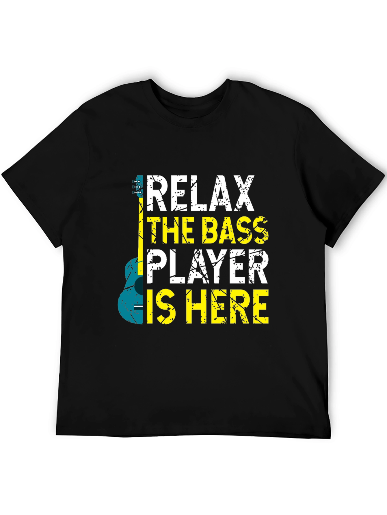 Relax The Bass Player Is Here T-Shirt