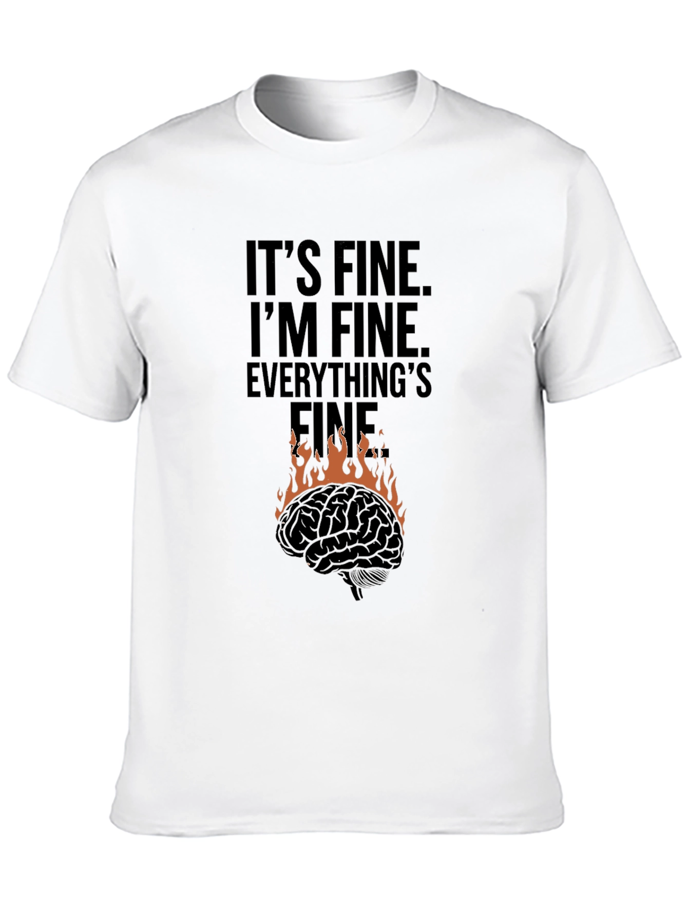 Its Fine Burning Brain Graphic Tee