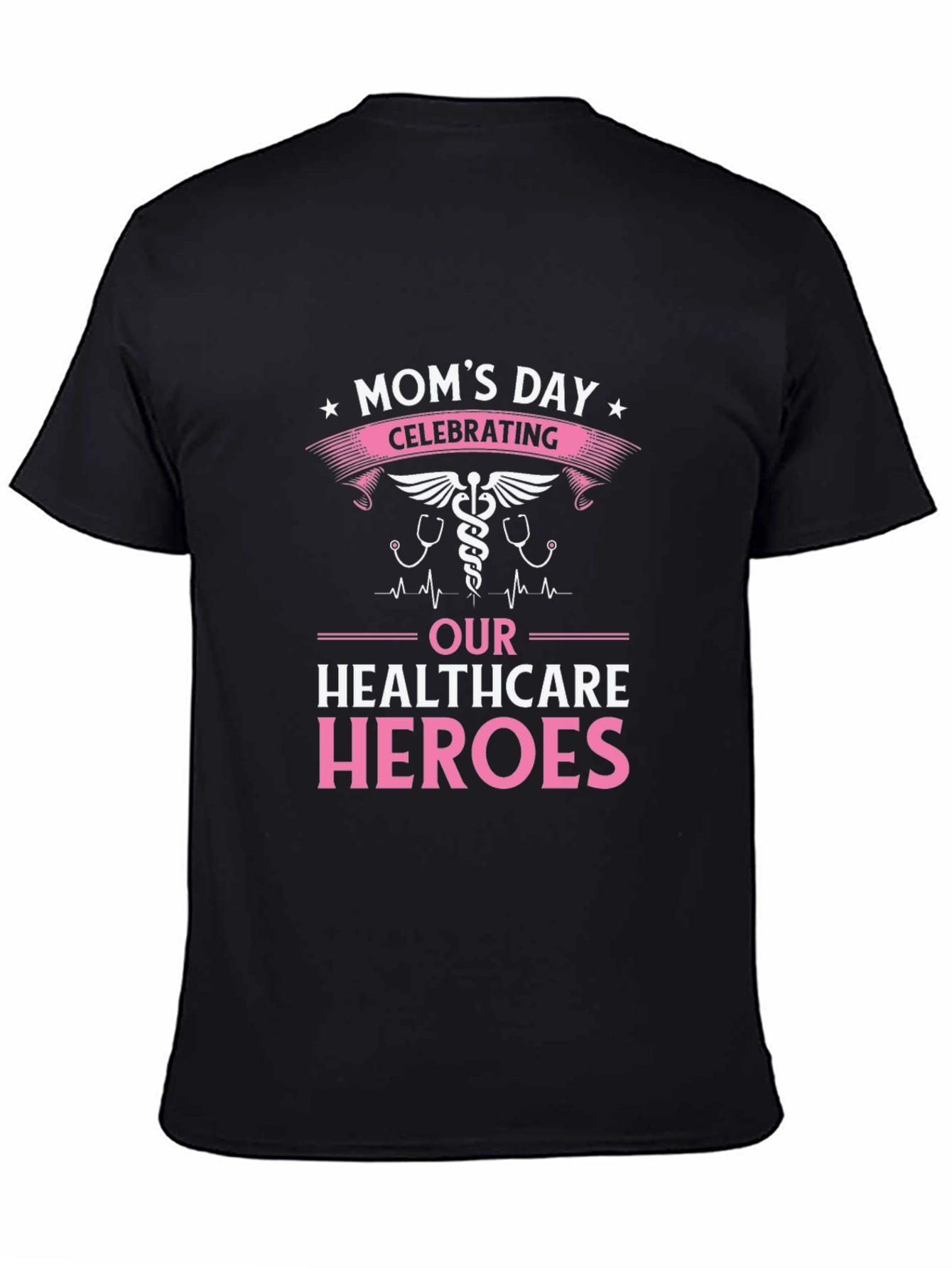 Moms Day Healthcare Heroes Black T-Shirt