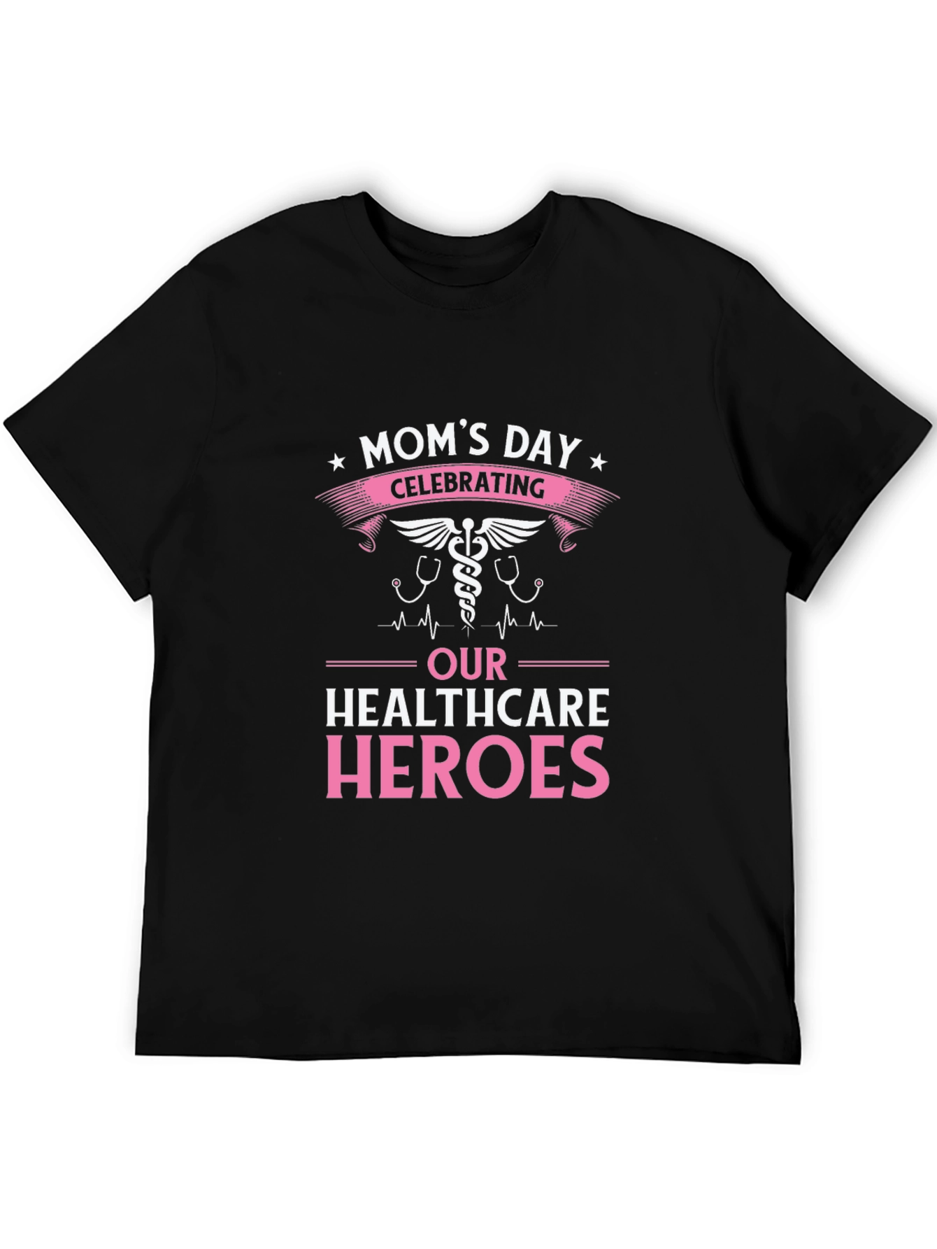 Moms Day Healthcare Heroes Black T-Shirt
