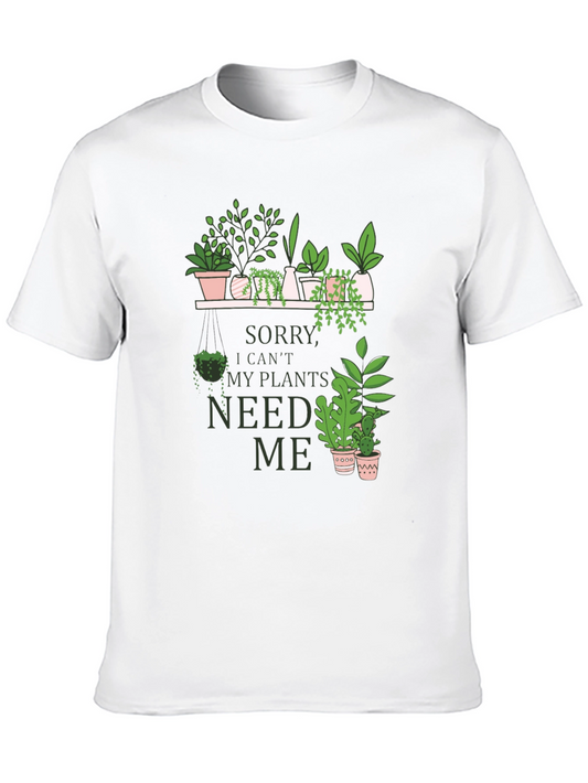 Plant Lover Graphic Tee - Sorry My Plants Need Me