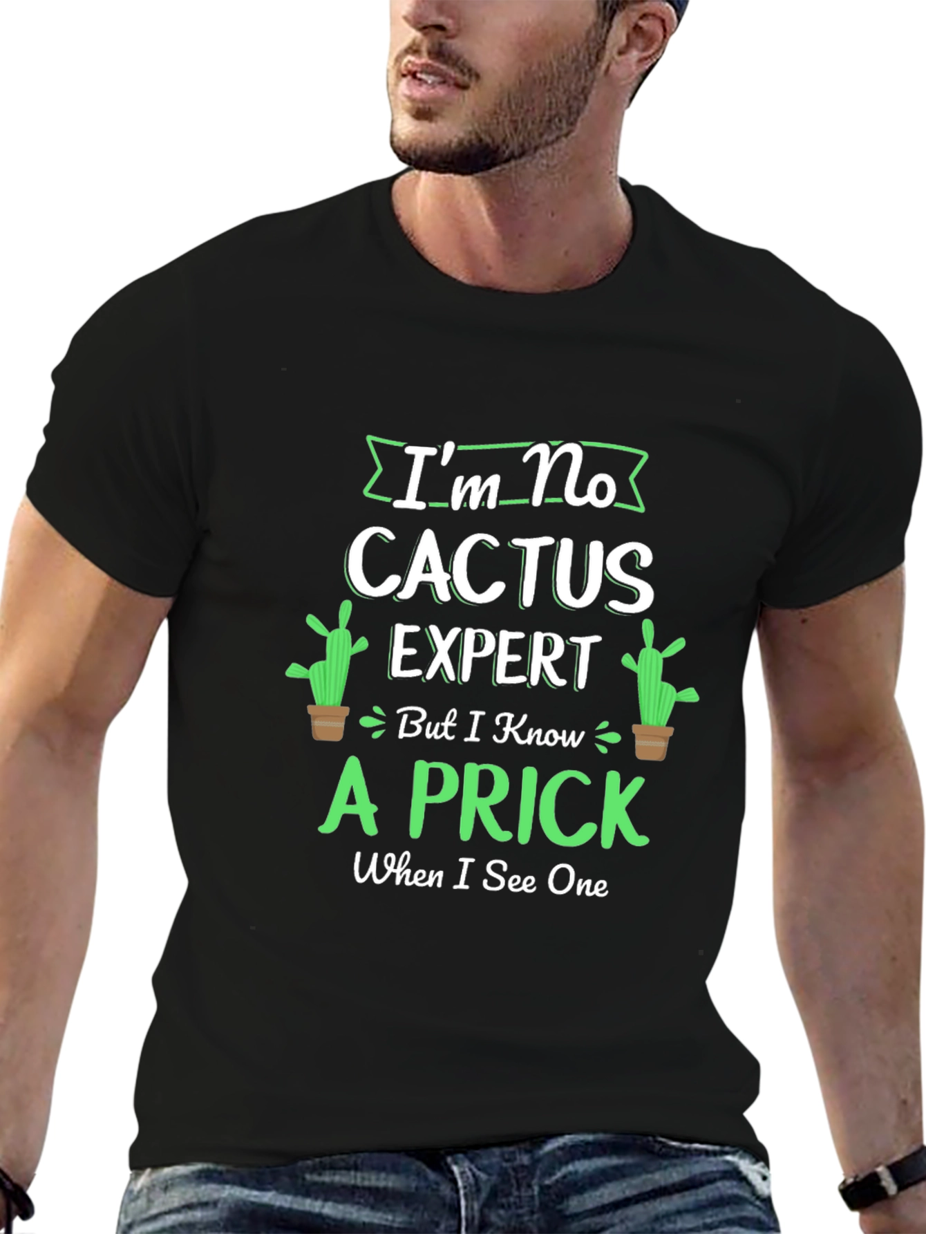 Im No Cactus Expert T-Shirt - Funny Graphic Tee
