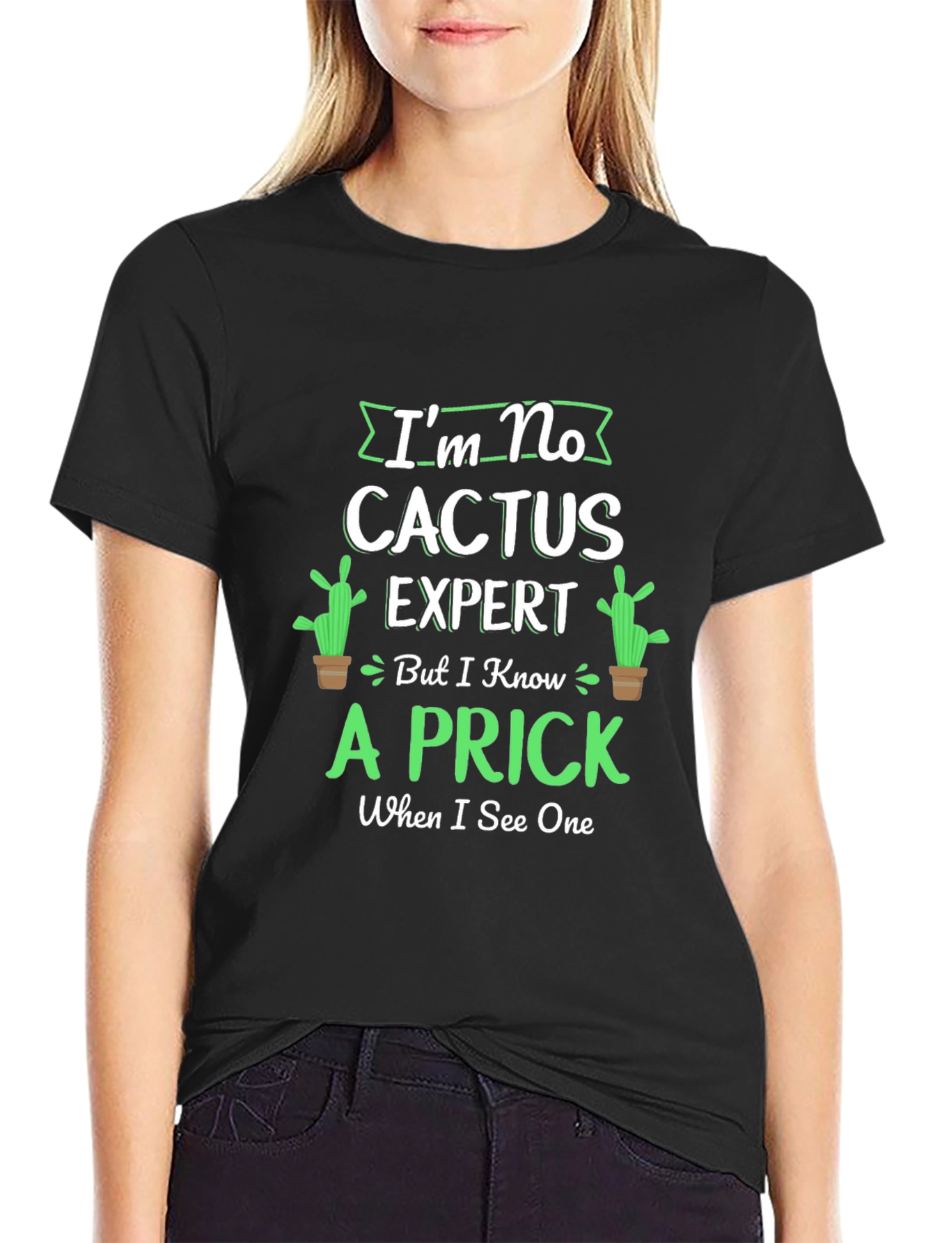 Im No Cactus Expert T-Shirt - Funny Graphic Tee