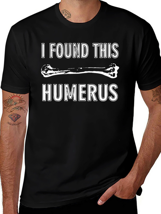 Humorous Humerus Bone Graphic T-Shirt - Funny Anatomy Tee