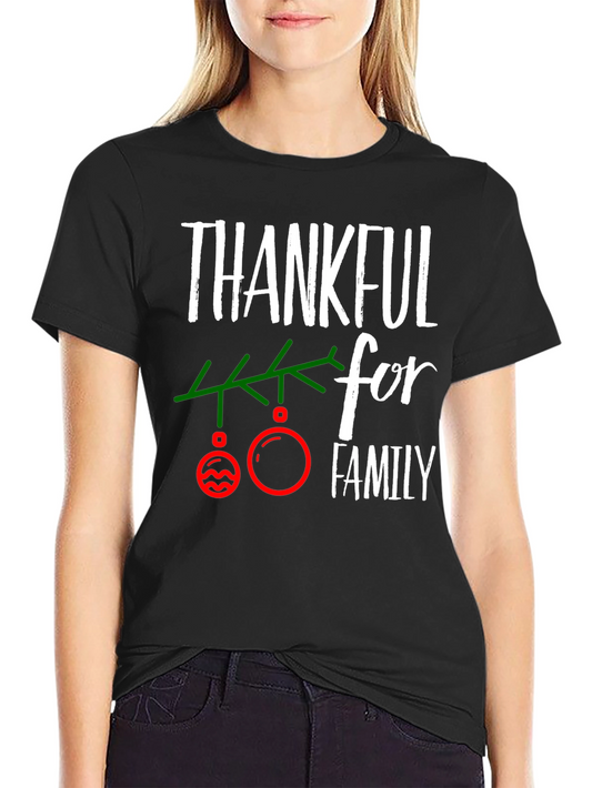 Thankful for Family Christmas T-Shirt
