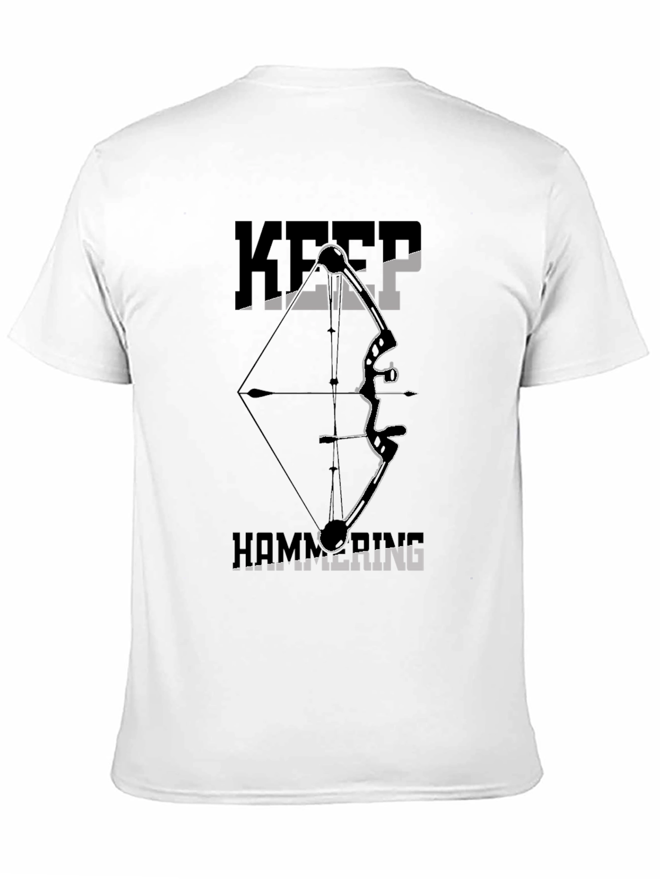 Keep Hammering Bow Hunting T-Shirt