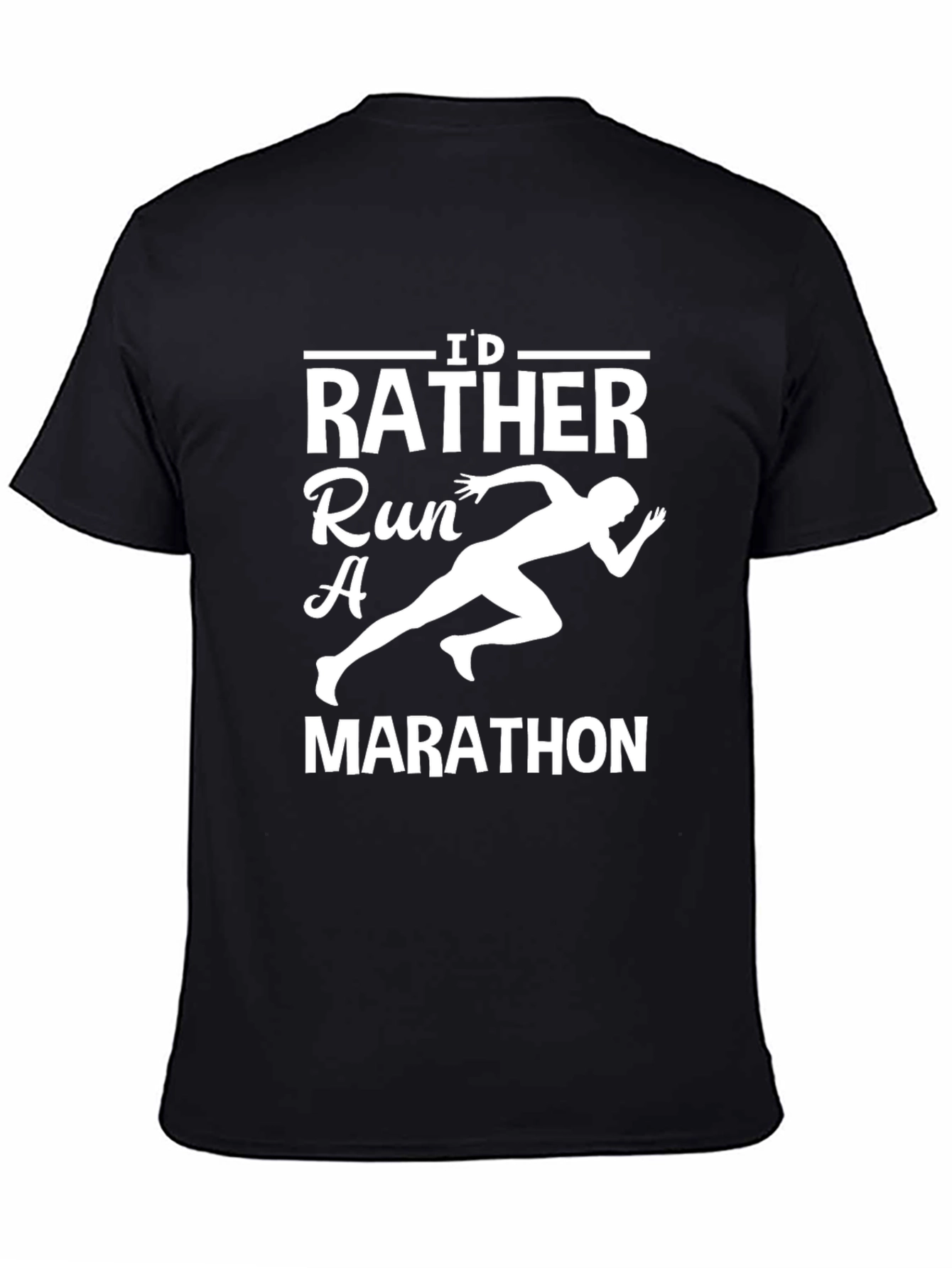 Id Rather Run a Marathon T-Shirt