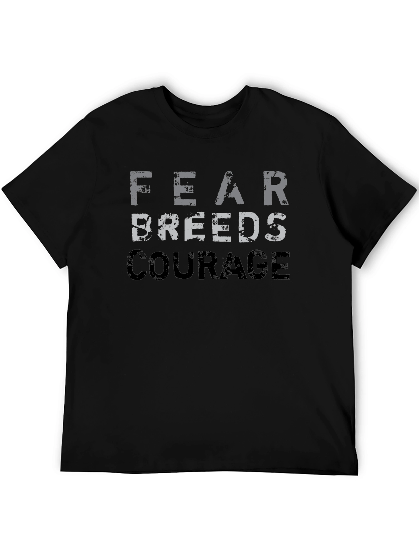 Fear Breeds Courage Graphic T-Shirt - Motivational