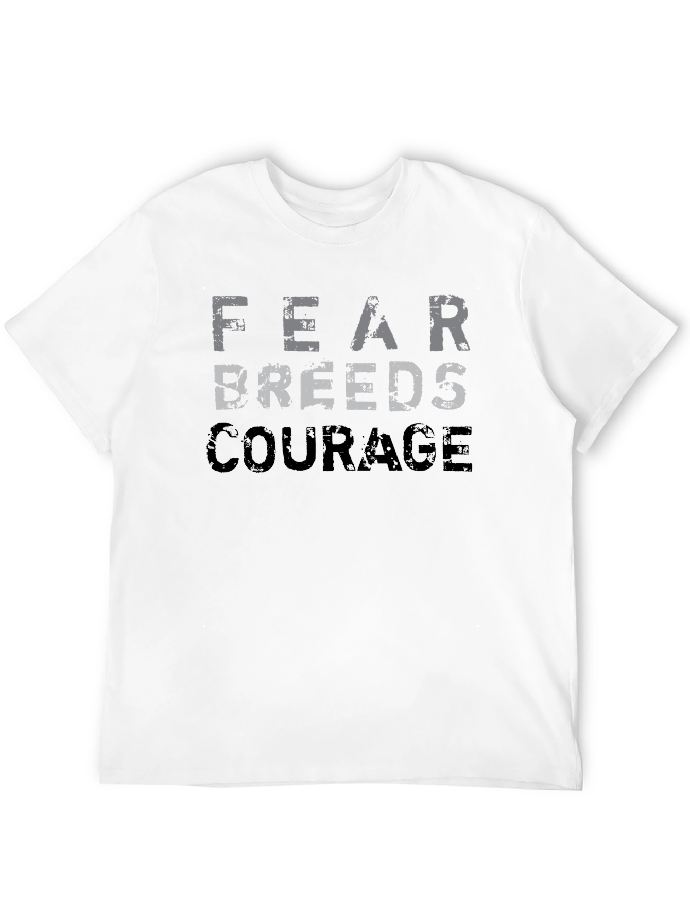 Fear Breeds Courage Graphic T-Shirt - Motivational