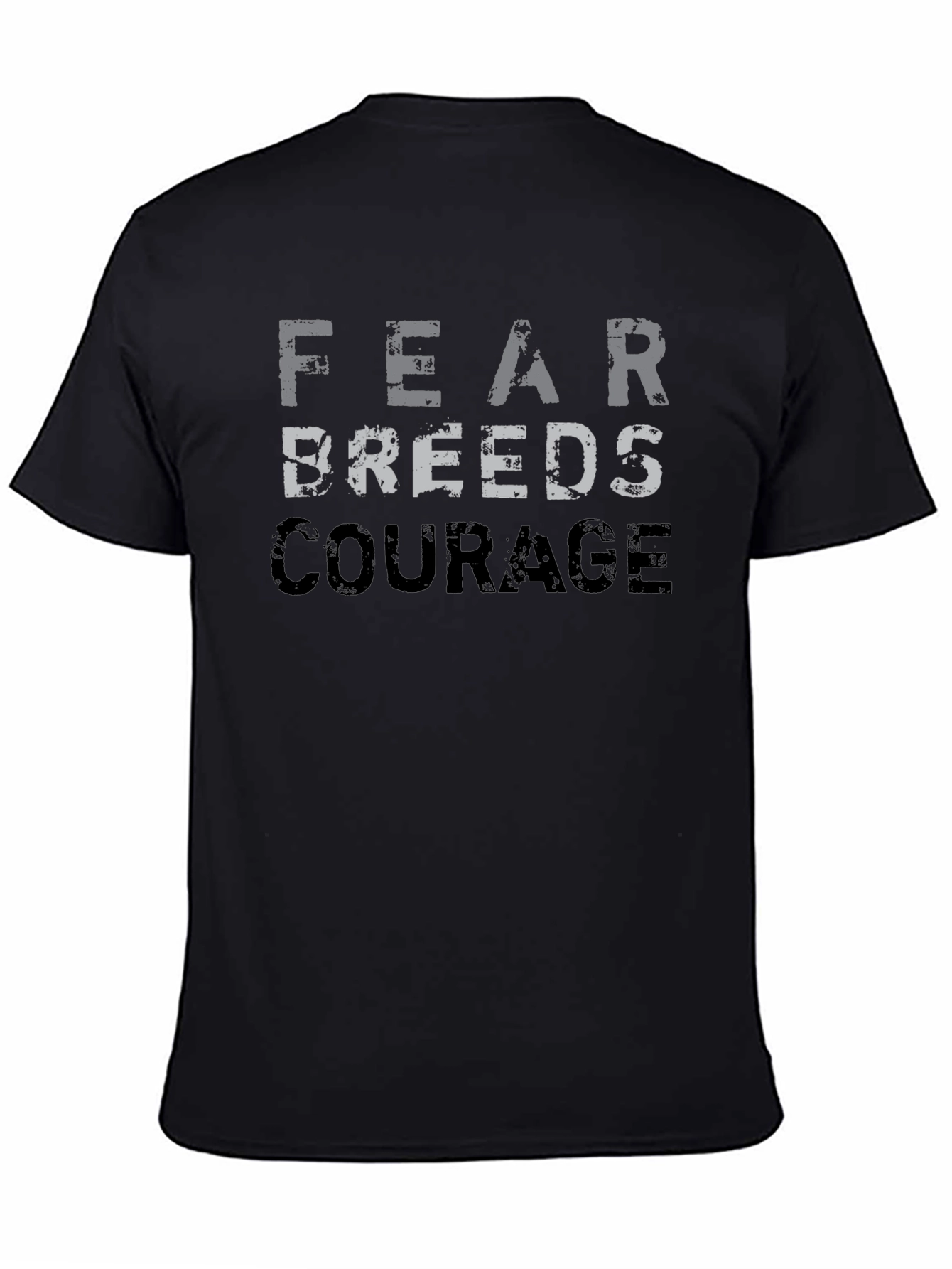 Fear Breeds Courage Graphic T-Shirt - Motivational