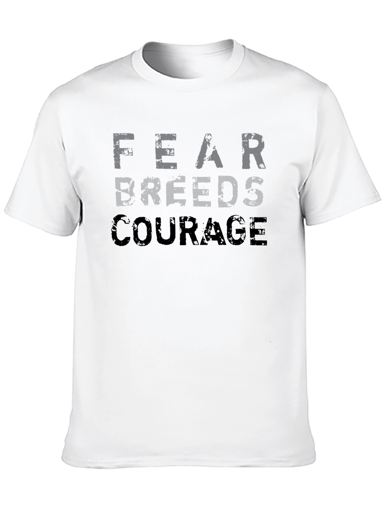Fear Breeds Courage Graphic T-Shirt - Motivational