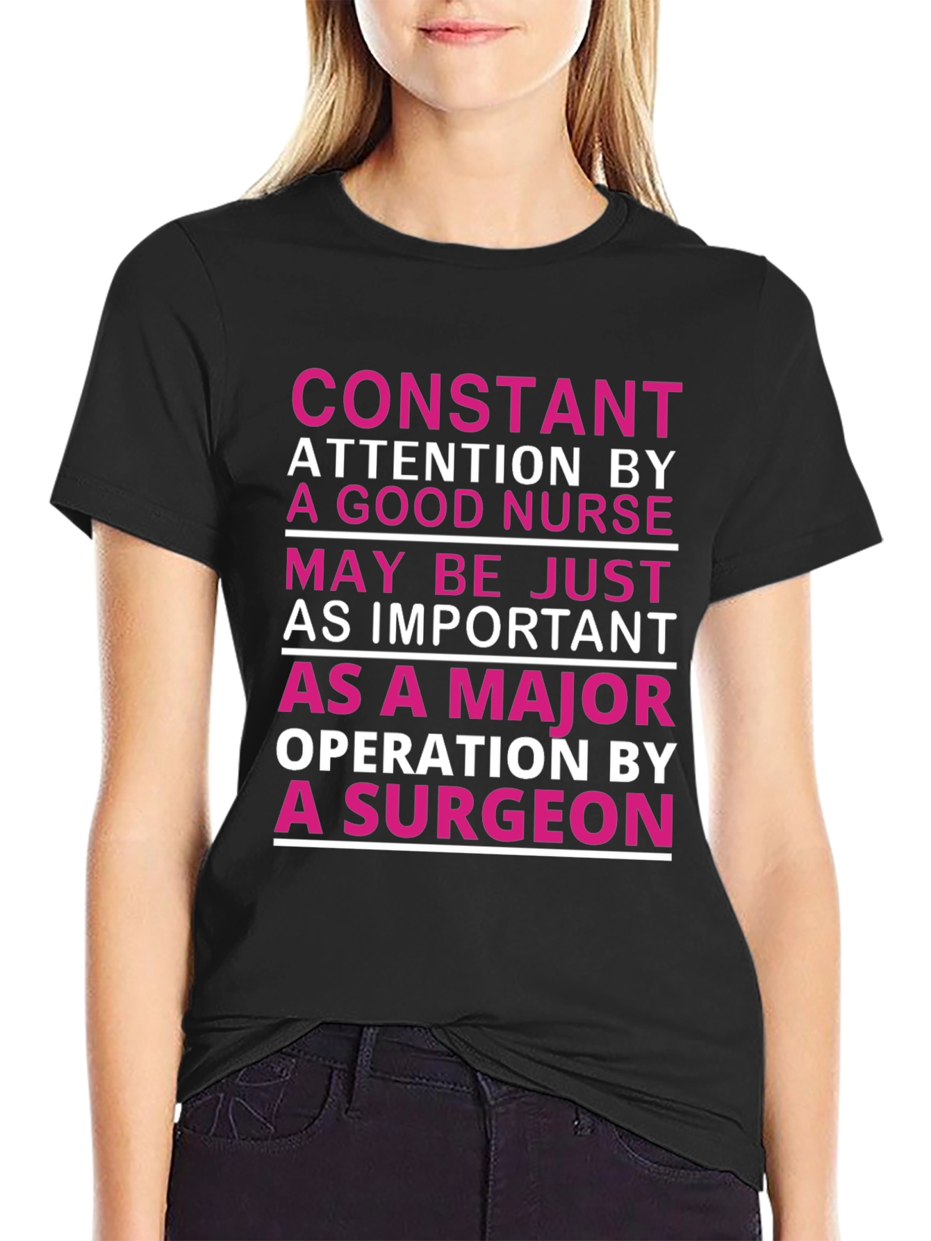Nurse Appreciation T-Shirt: Constant Attention Design