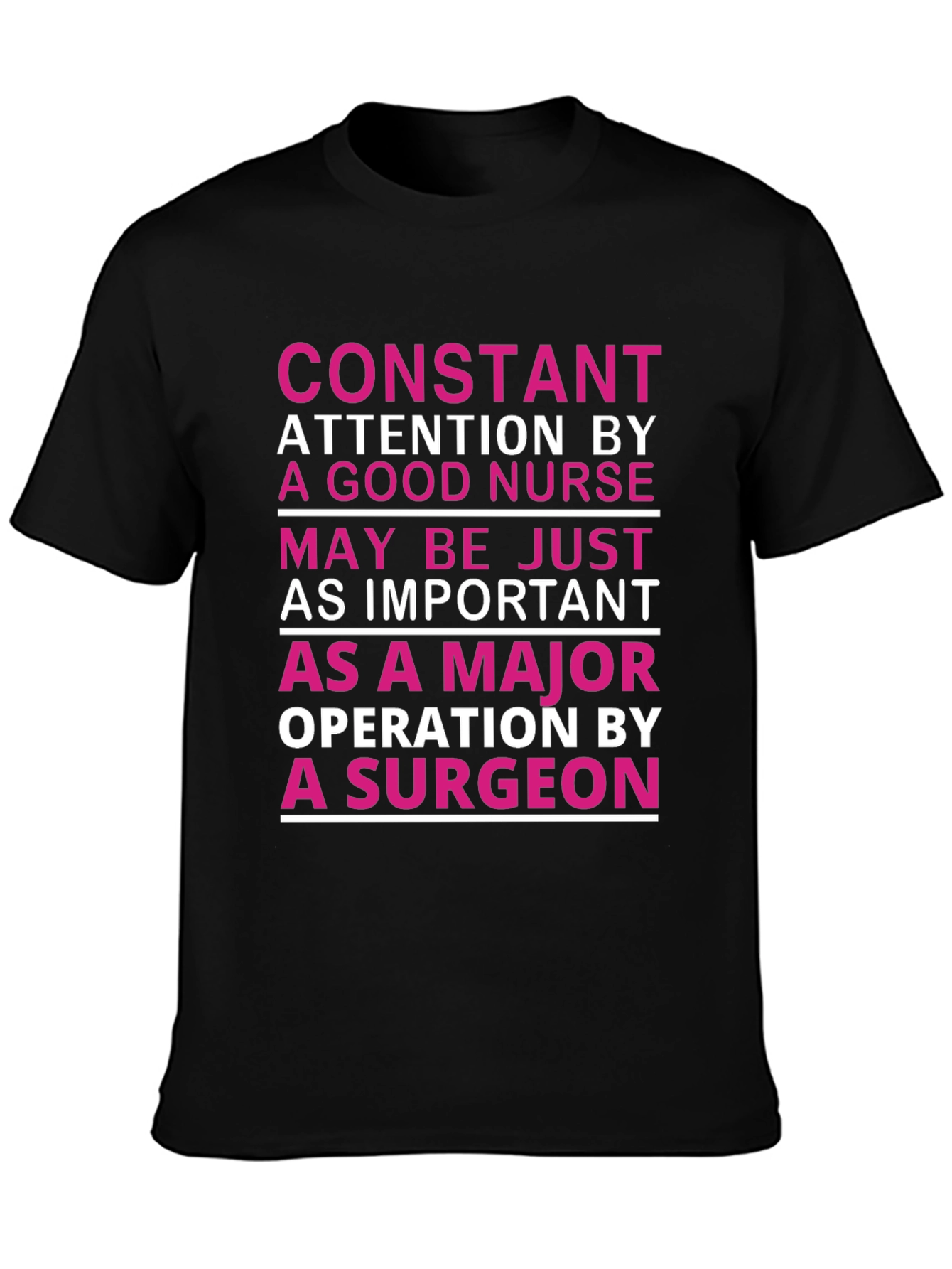 Nurse Appreciation T-Shirt: Constant Attention Design
