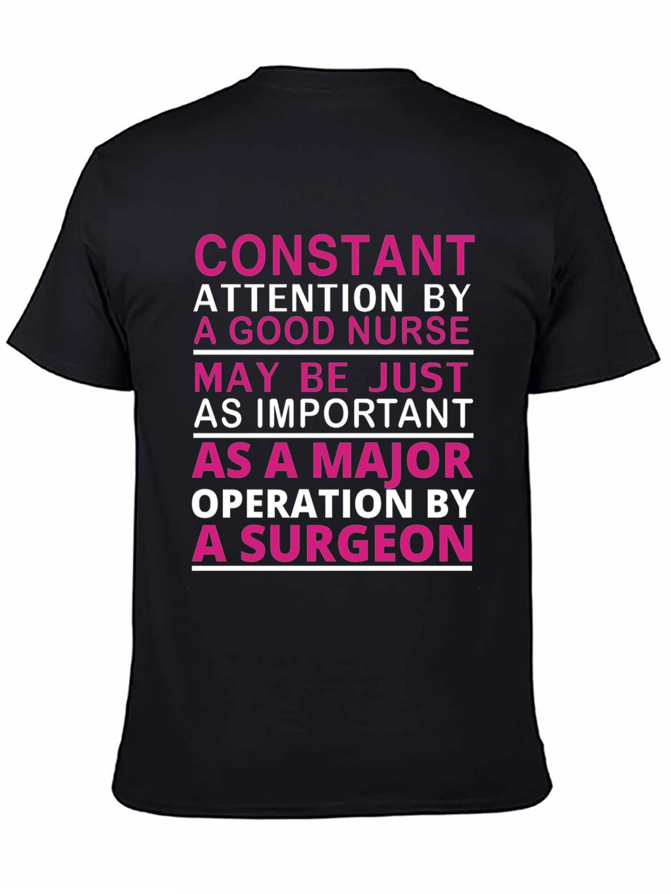 Nurse Appreciation T-Shirt: Constant Attention Design