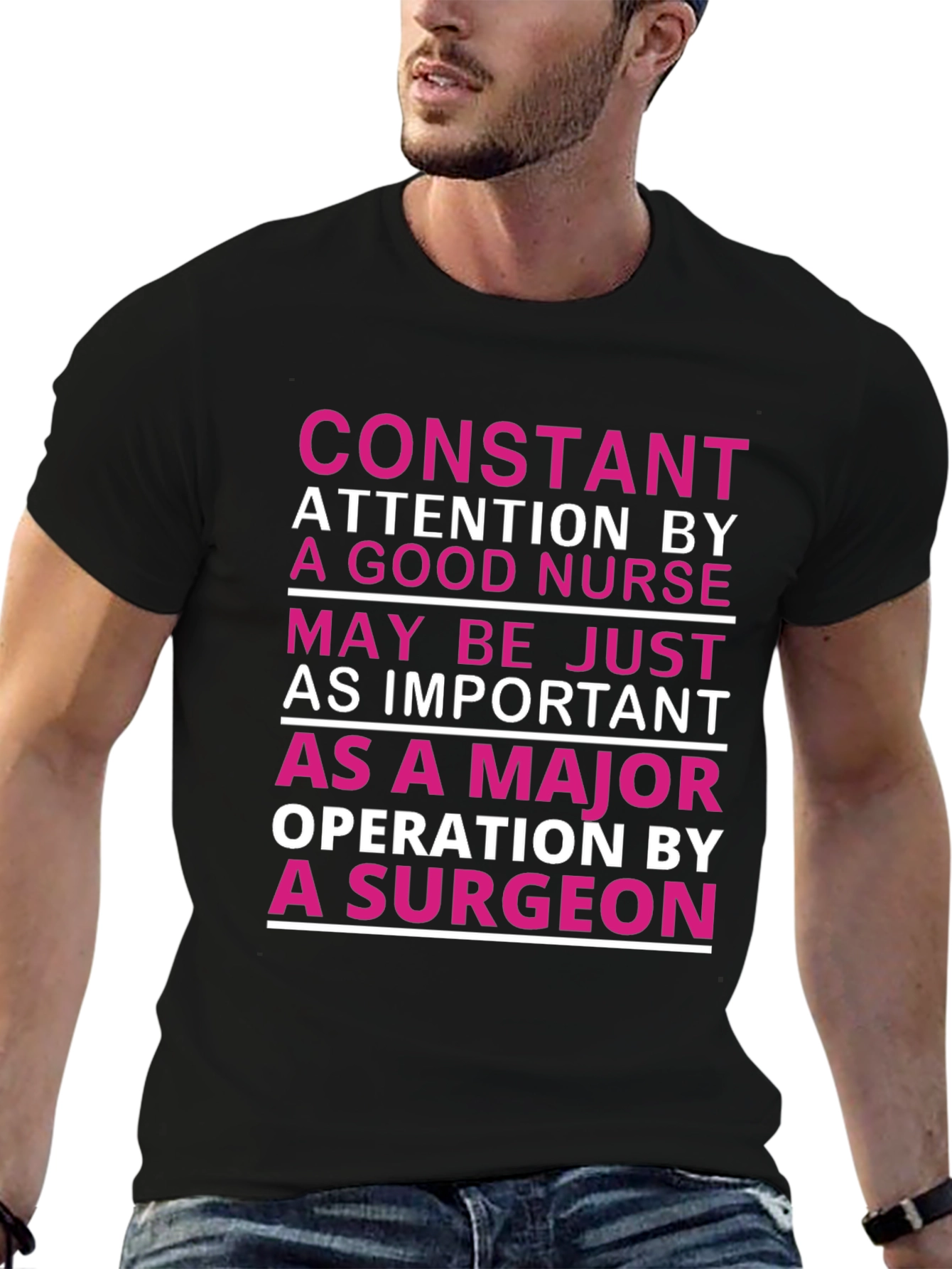 Nurse Appreciation T-Shirt: Constant Attention Design