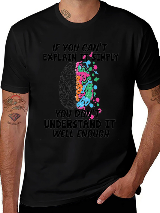 Brainy T-Shirt: If You Cant Explain It Simply