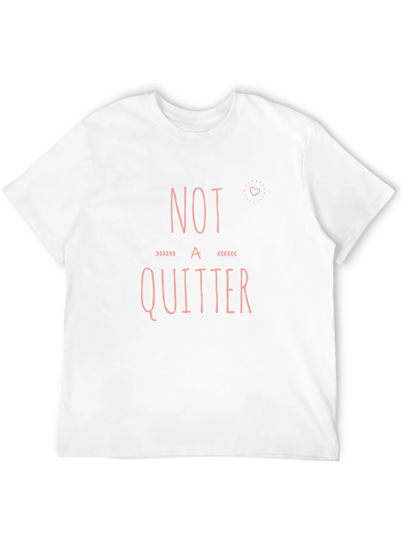 Not A Quitter Graphic Tee - Motivational T-Shirt