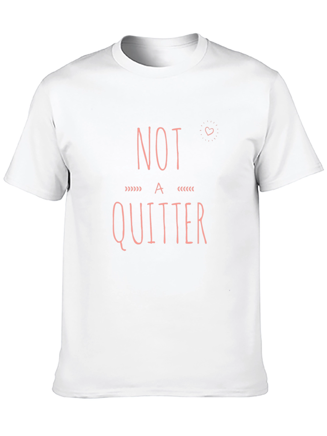 Not A Quitter Graphic Tee - Motivational T-Shirt