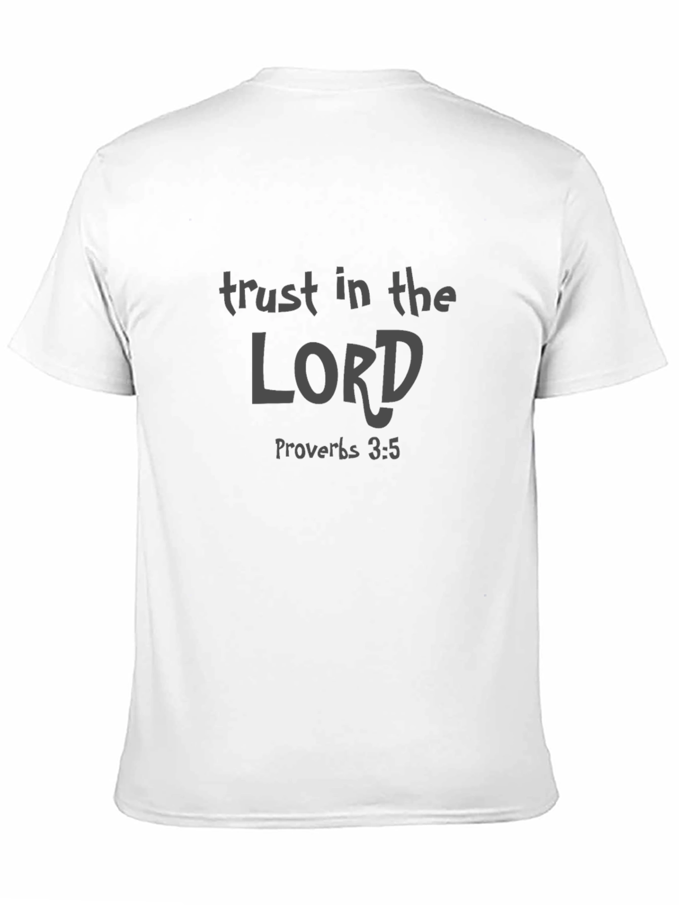 Trust in the Lord Proverbs 3:5 T-Shirt
