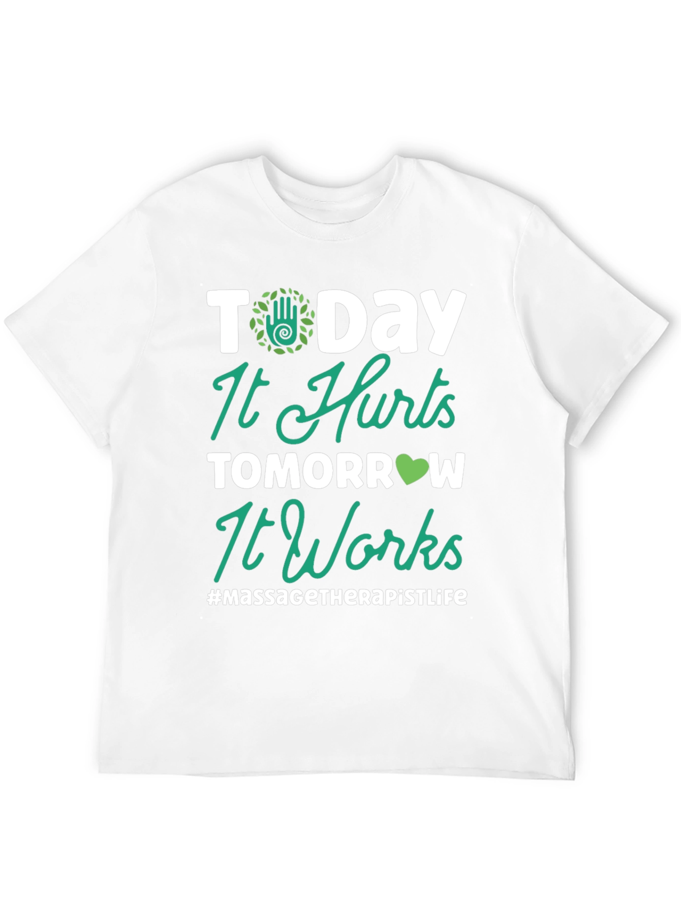 Massage Therapist Life T-Shirt - Today It Hurts