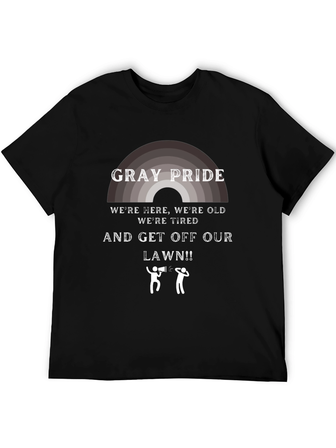 Gray Pride T-Shirt: Get Off My Lawn!