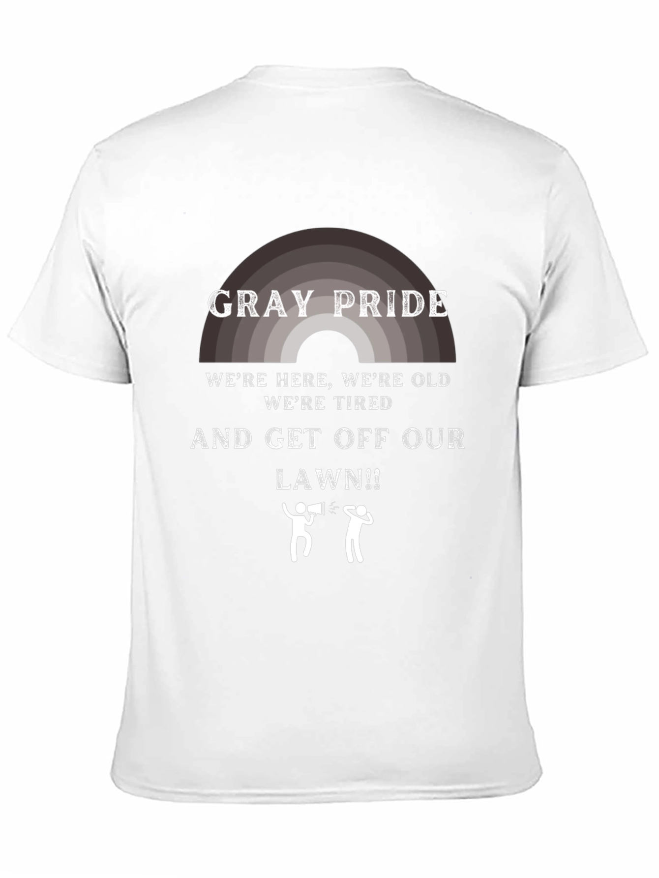 Gray Pride T-Shirt: Get Off My Lawn!